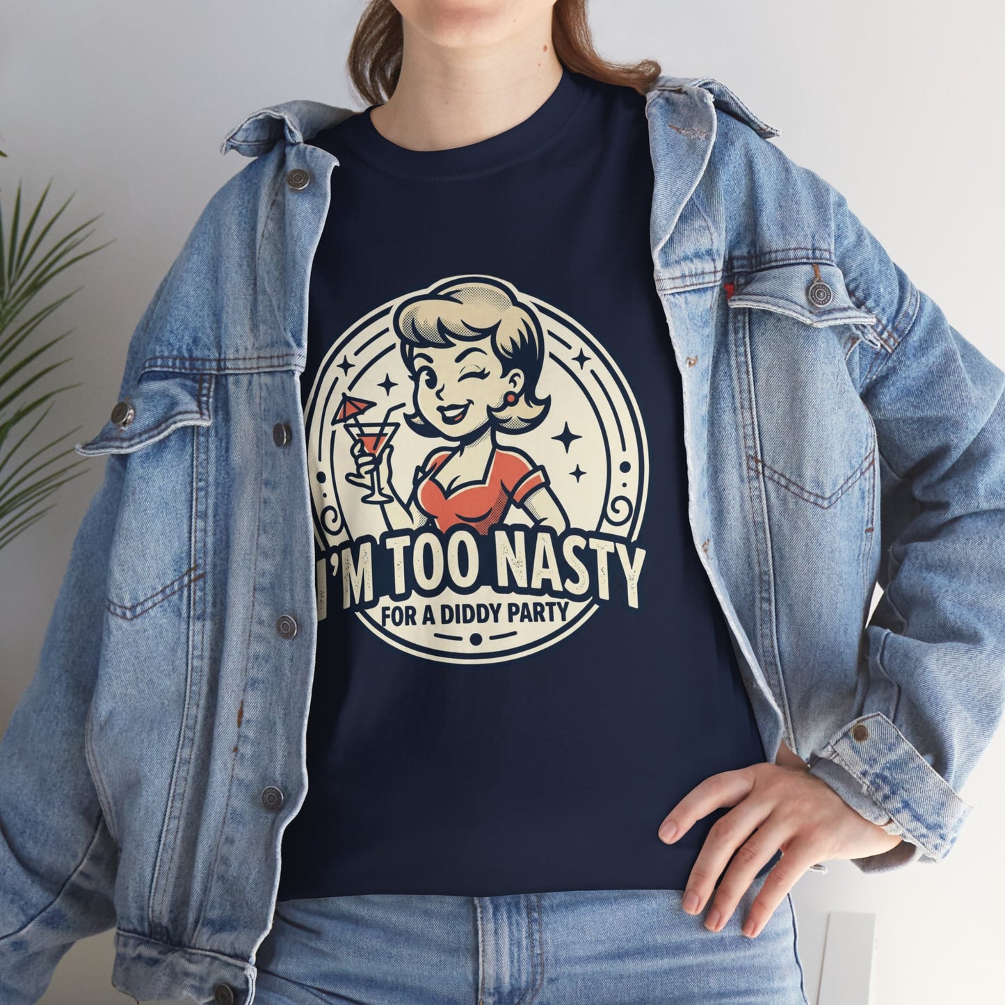 "I'm Too Nasty for a Diddy Party" Retro Cocktail Graphic Tee