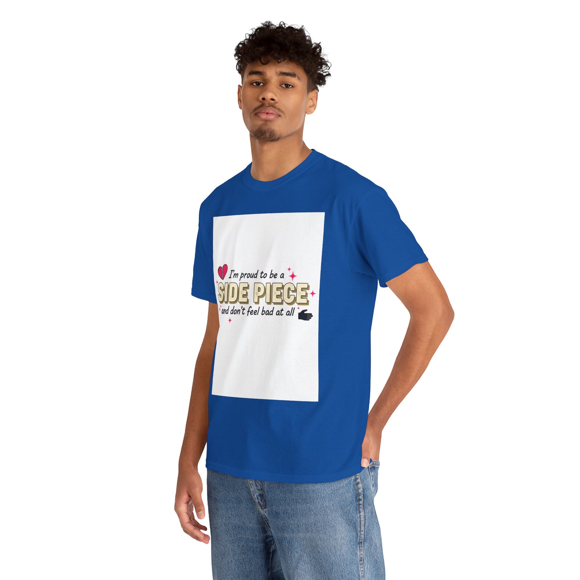 Side Piece Funny Graphic Tee — "I’m Proud to Be a Side Piece and Don’t Feel Bad at All" Printify