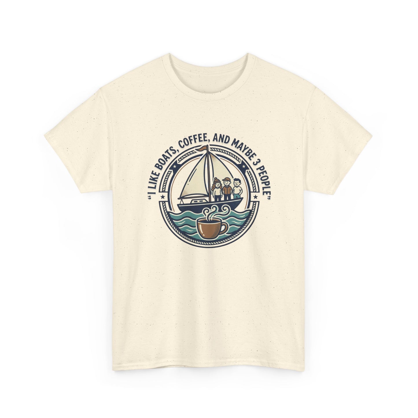 Sailboats & Coffee T‑Shirt — "I Like Boats, Coffee, and Maybe 3 People" Graphic Tee Printify