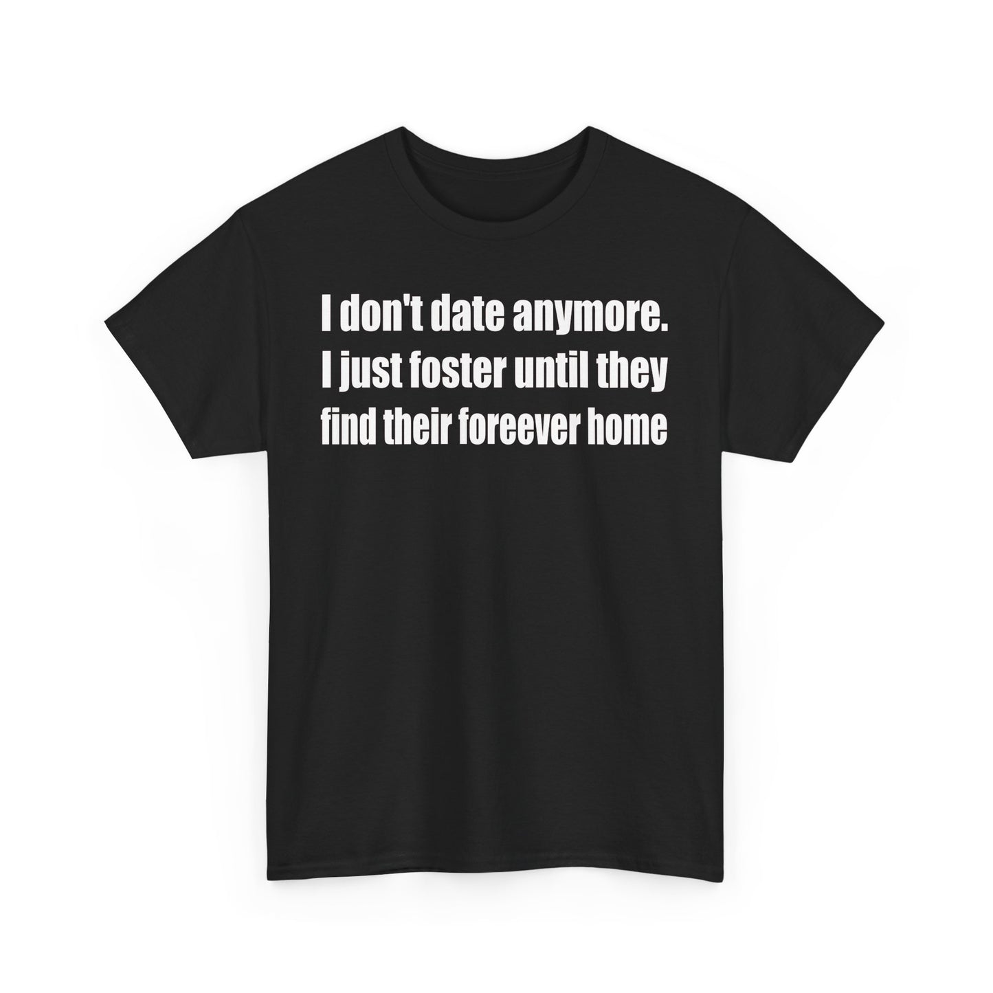 I don't date anymore