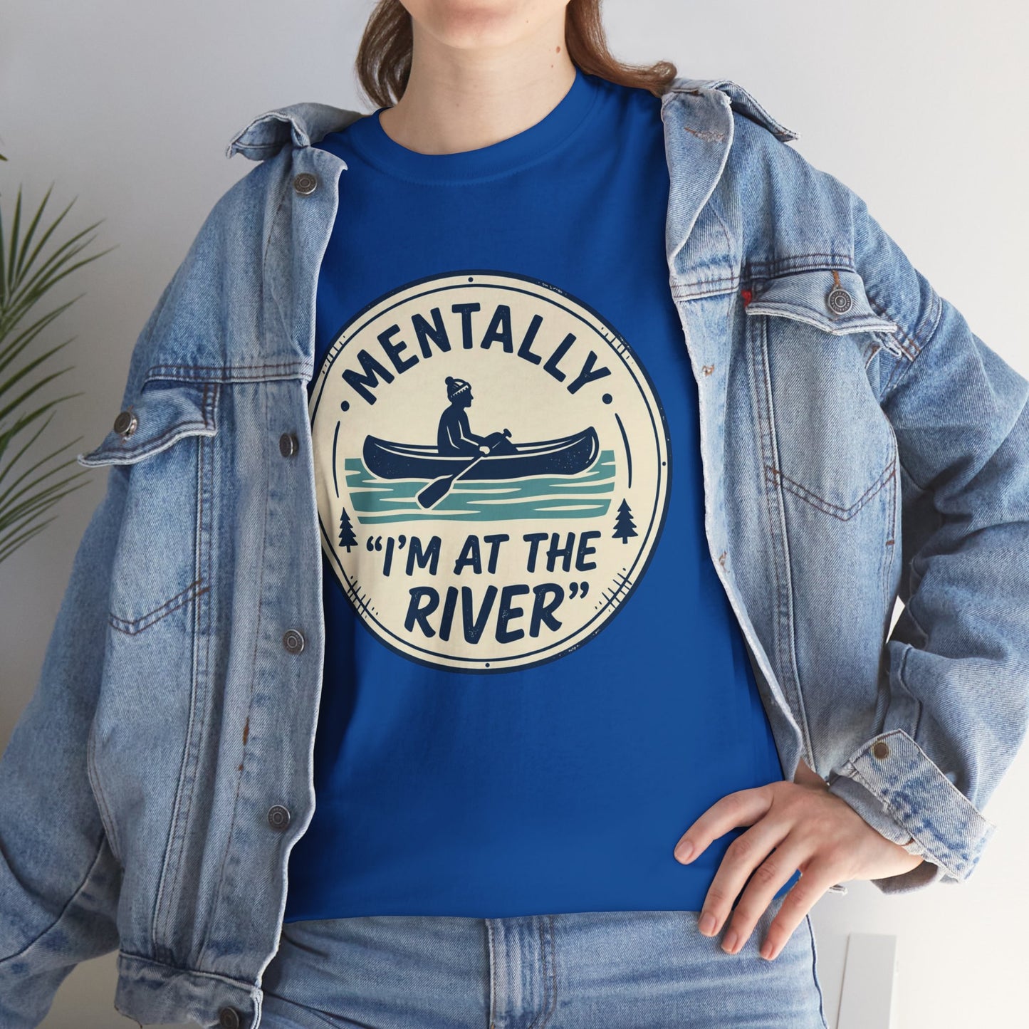 "Mentally I’m At The River" Canoe Graphic Tee