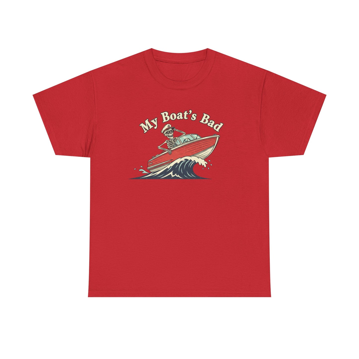 Boat Dad T‑Shirt – “My Boat's Bad” Funny Boating Tee for Dads & Fishermen
