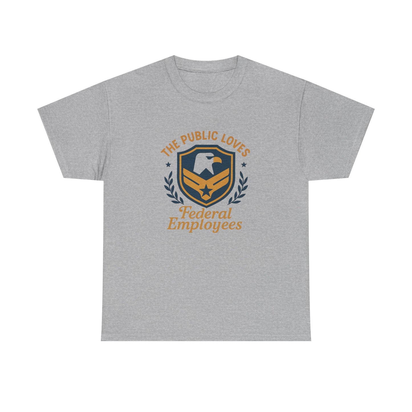 Federal Employees Tee – “The Public Loves Federal Employees” Patriotic Badge Shirt