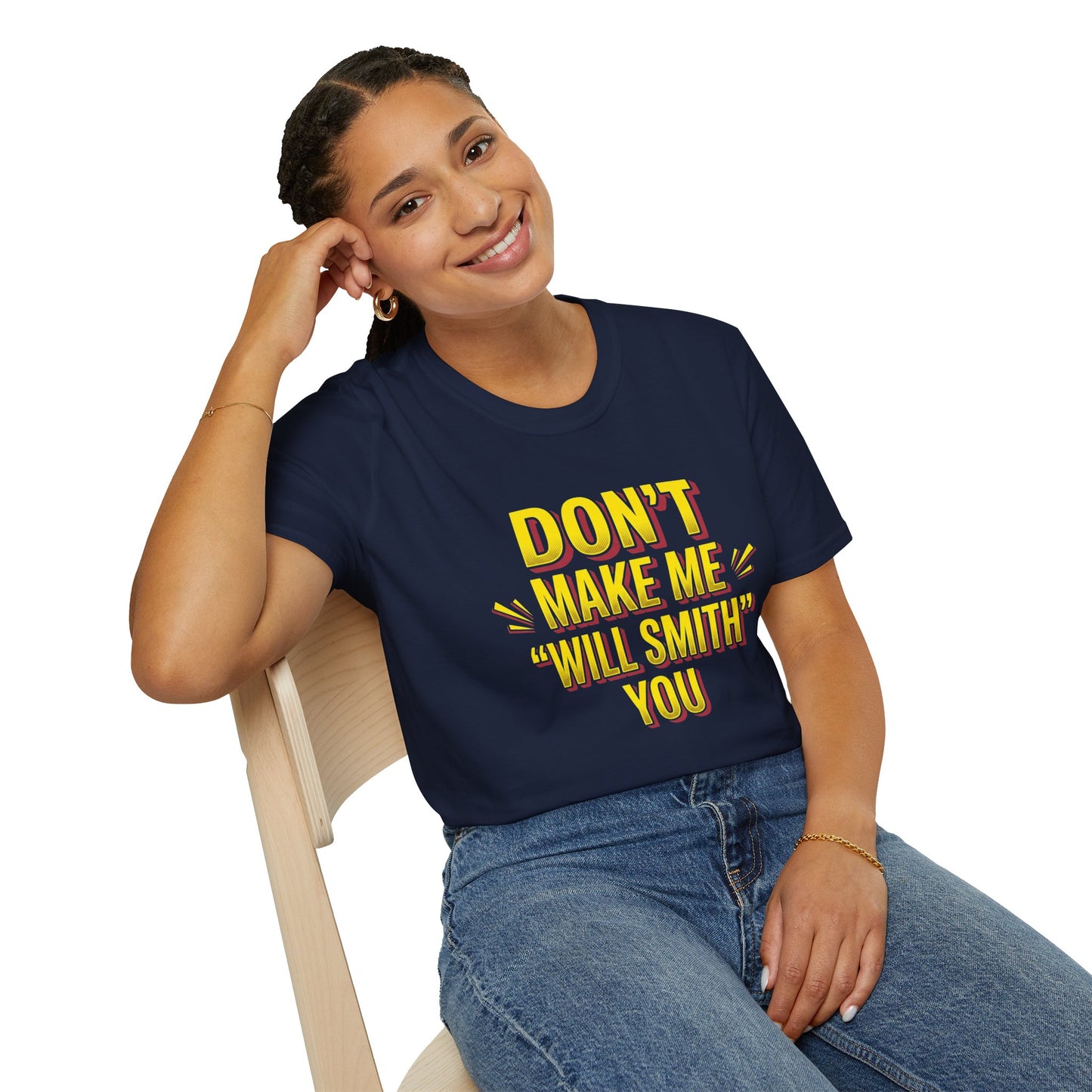 Don't Make Me "Will Smith" T-Shirt — Bold Yellow Graphic Tee