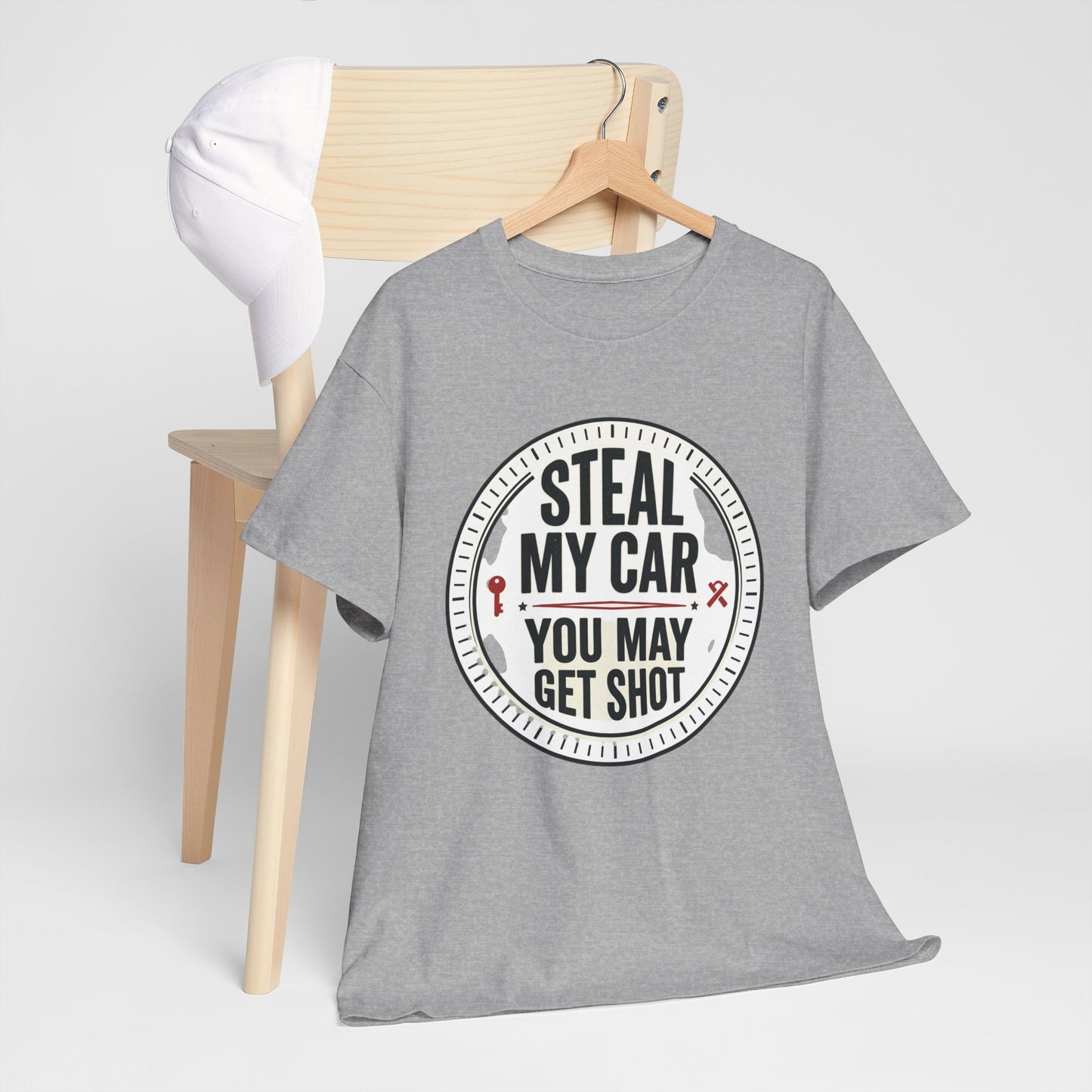 “Steal My Car You May Get Shot” Funny Garage & Car Owner Tee