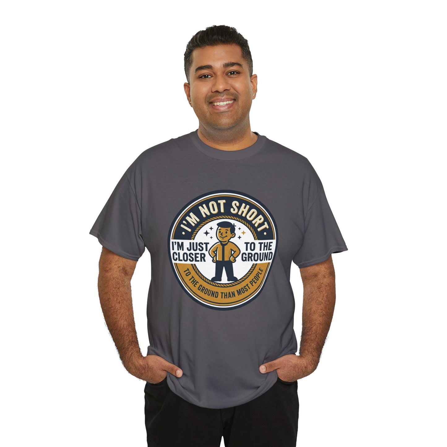 "I'm Not Short, I'm Just Closer to the Ground" Funny Short Height Graphic Tee