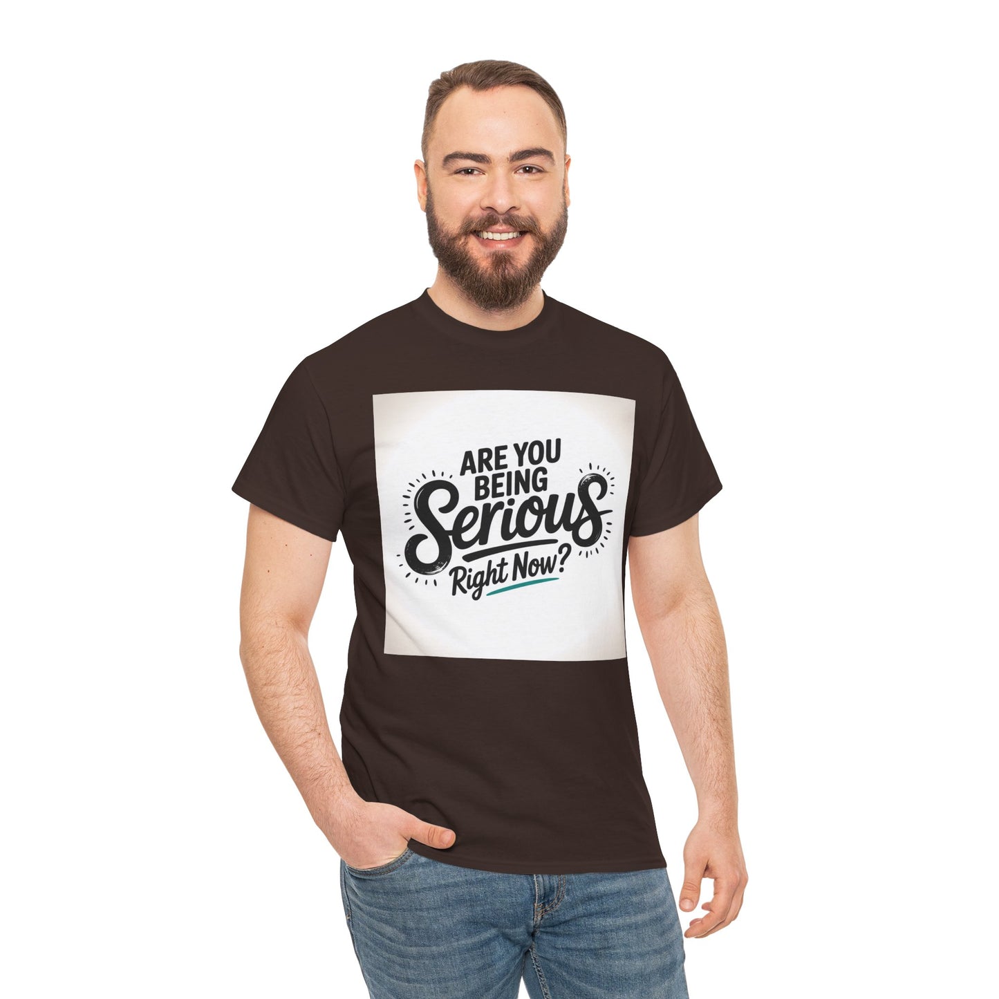 Are You Being Serious Right Now? T-Shirt
