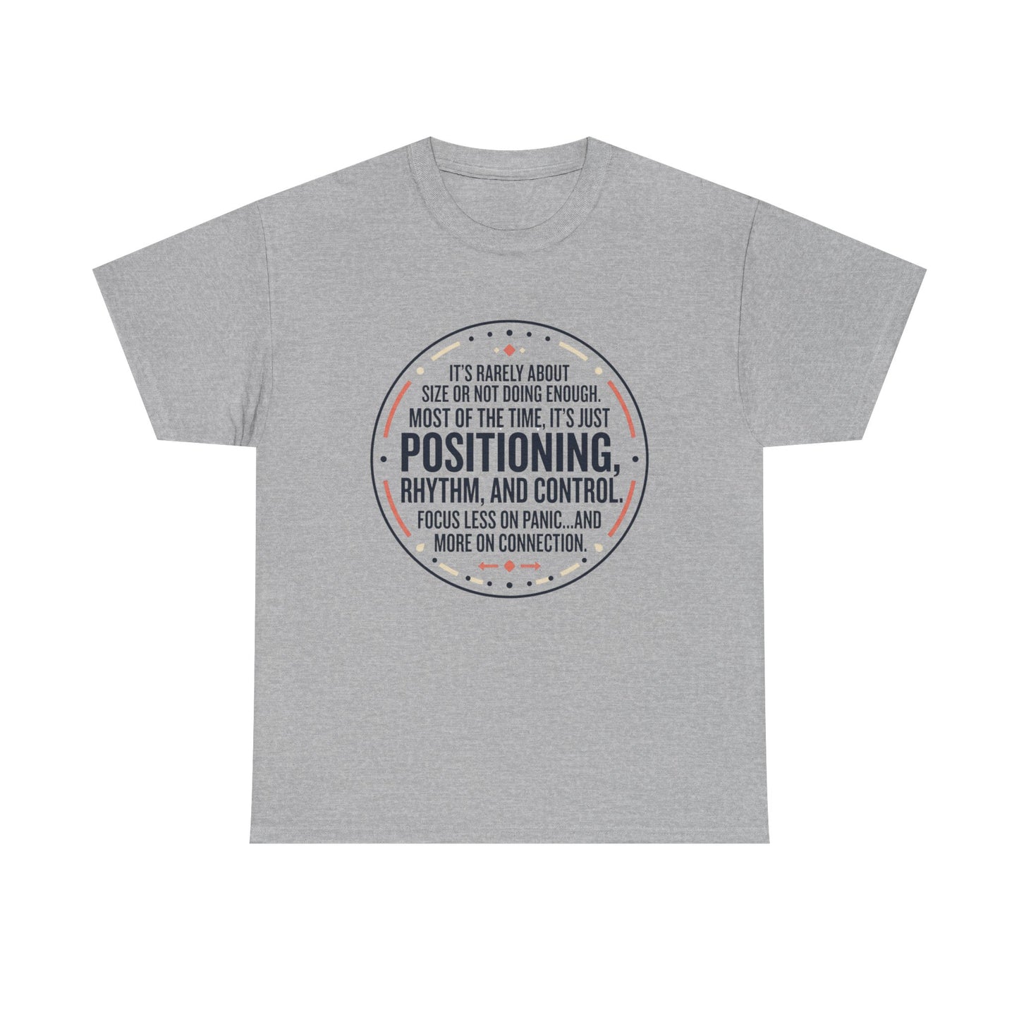 "Positioning, Rhythm, and Control" Motivational Tee—Inspirational Quote T-Shirt