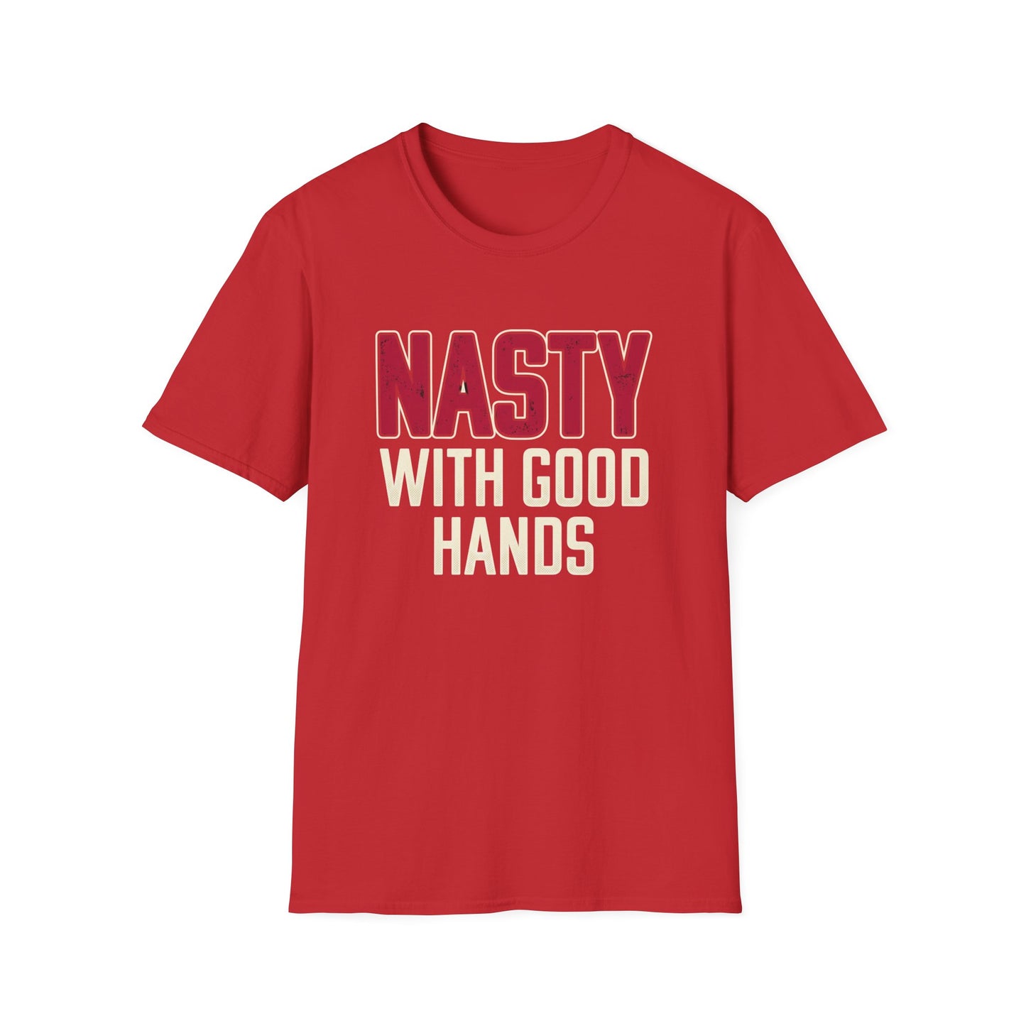 "NASTY With Good Hands" Bold Lettering Graphic Tee