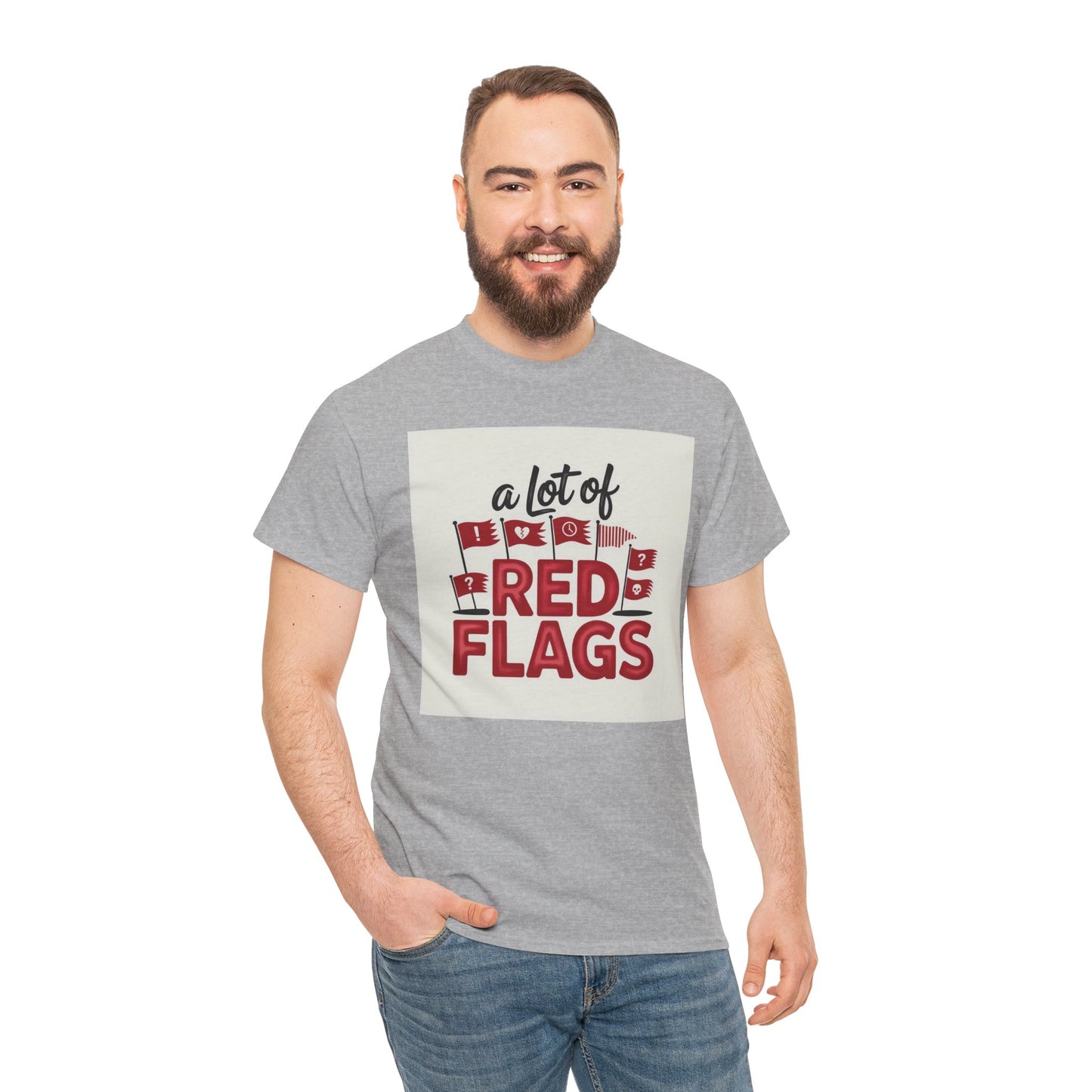 T-Shirt — “A Lot of Red Flags” Funny Relationship Humor Tee