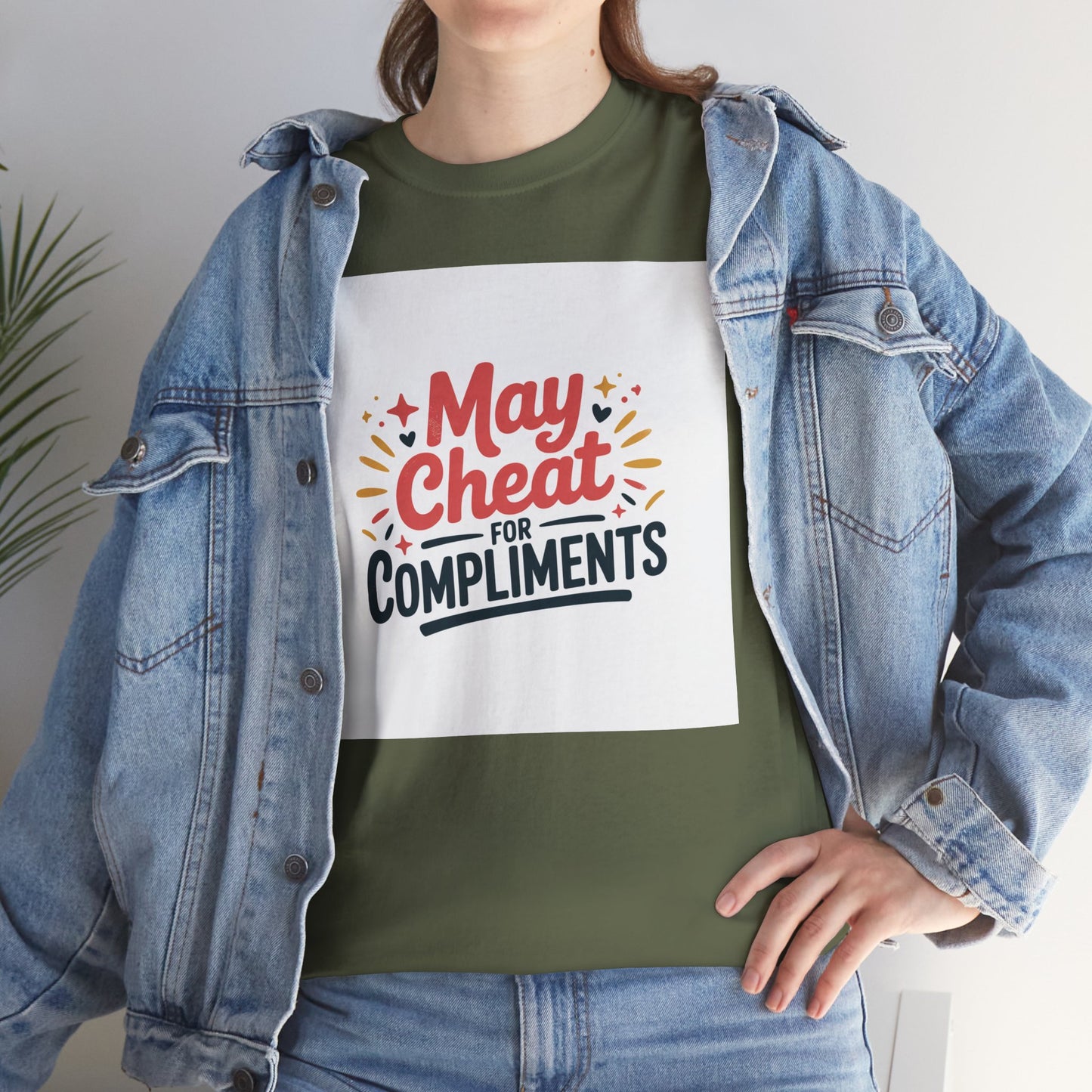 May Cheat for Compliments T-Shirt — Funny Sarcastic Graphic Tee