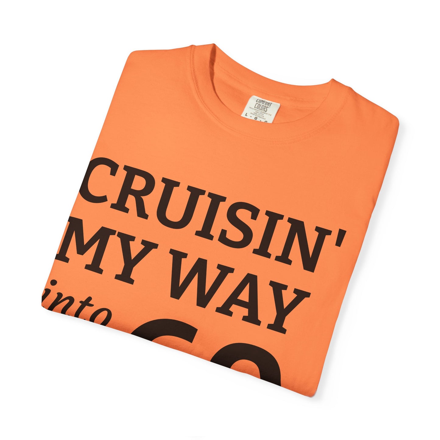 Cruisin' My Way Into 60 T-Shirt — 60th Birthday Tee
