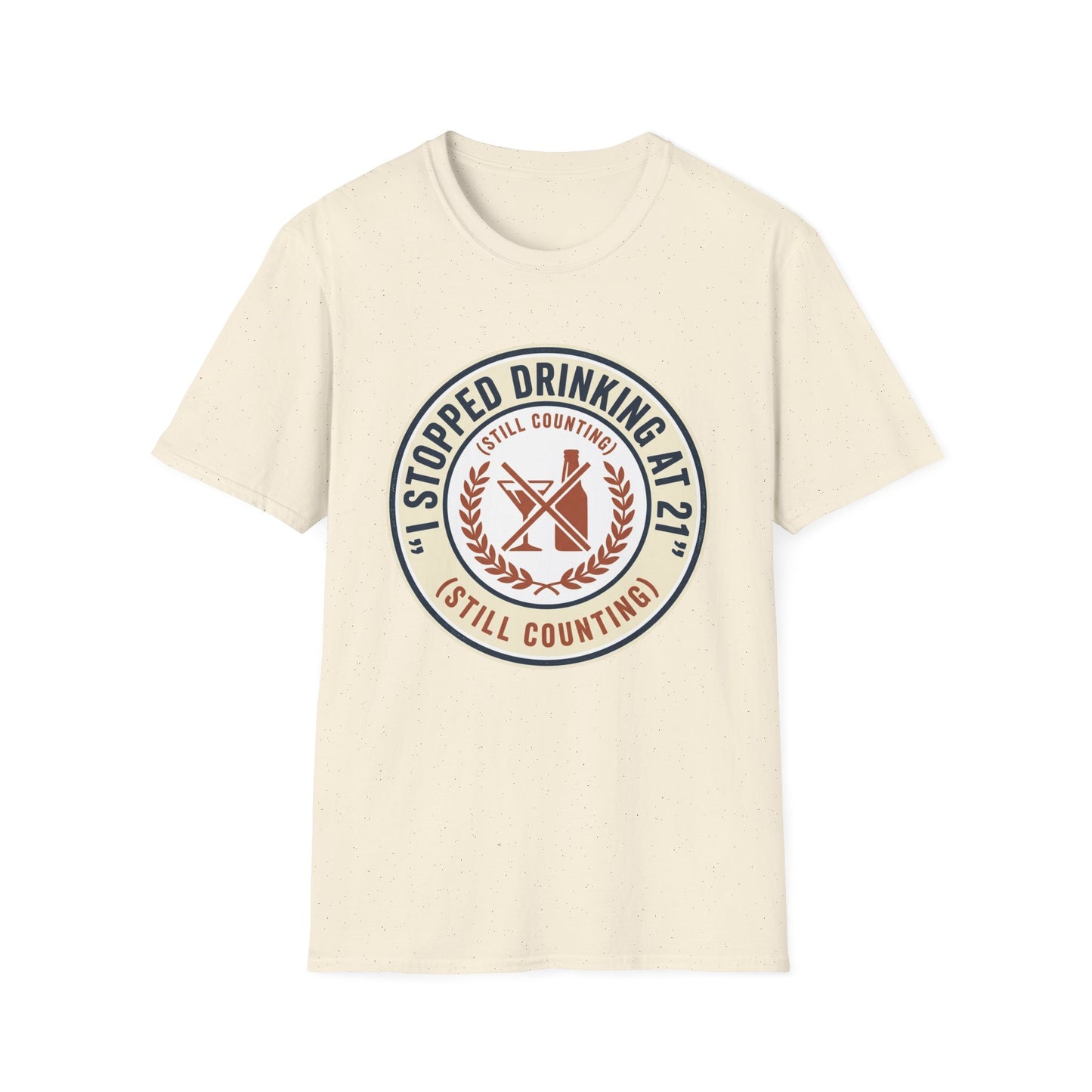 Stopped Drinking at 21 T-Shirt — 'Still Counting' Sobriety Humor Tee