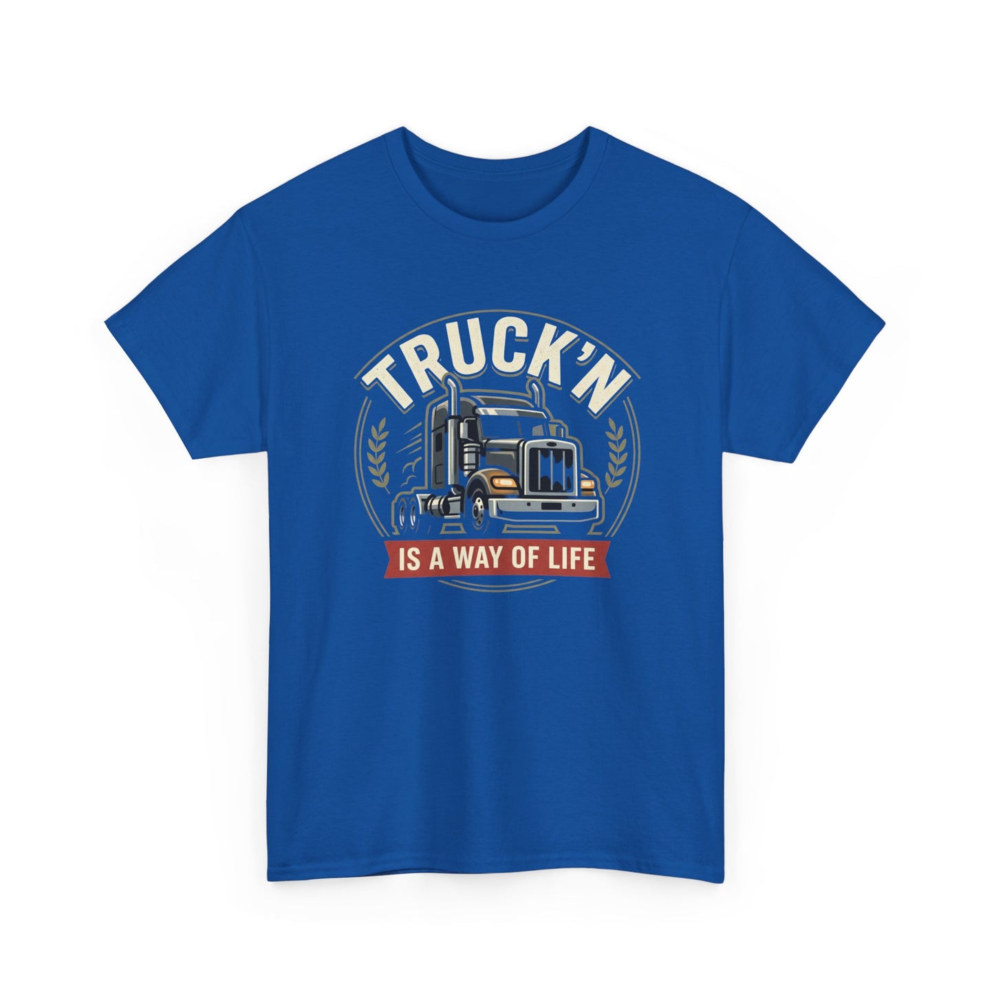 Truckin' Is a Way of Life Tee — Trucker Lifestyle Graphic Shirt