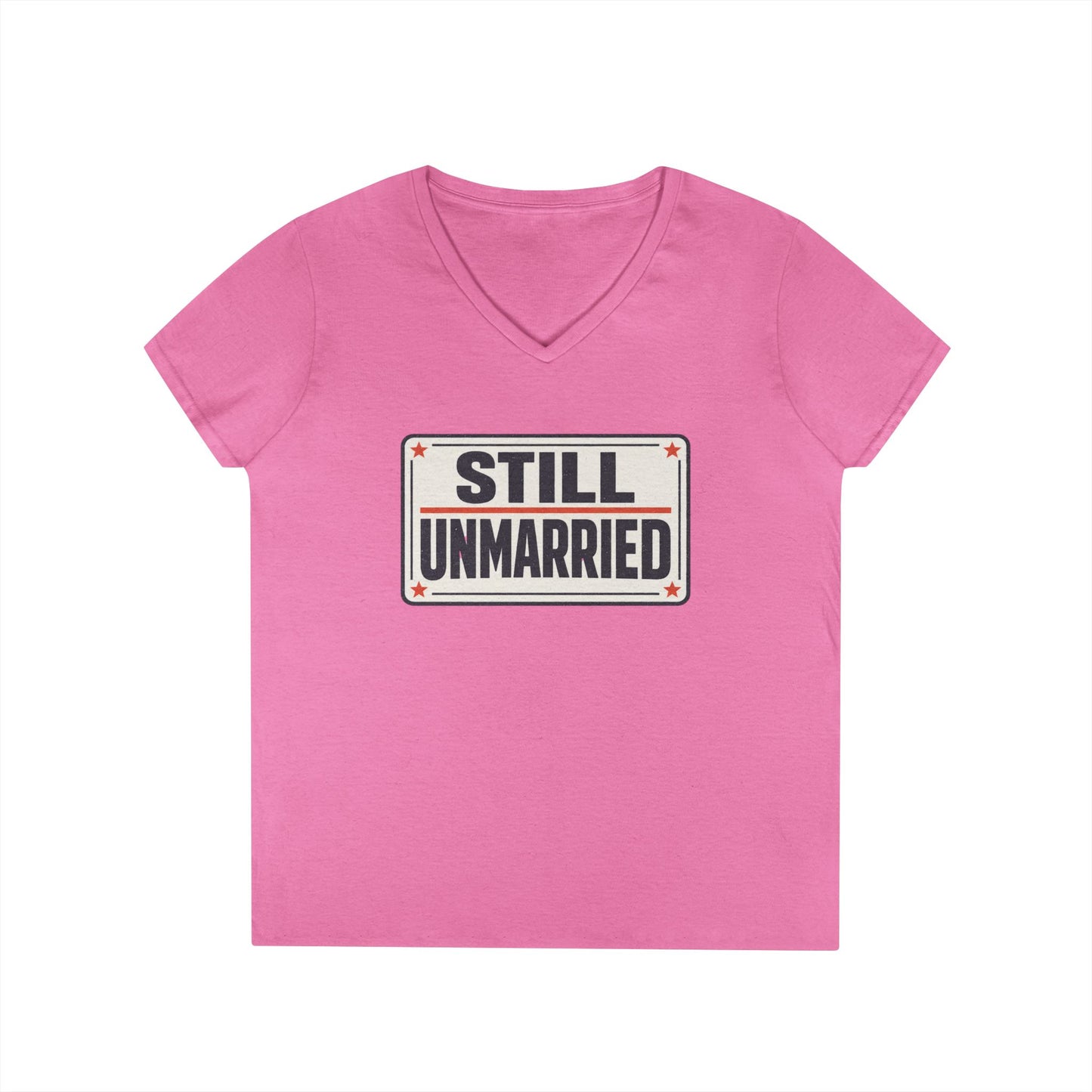 Still Unmarried V-Neck Tee — Funny Single Women T-Shirt