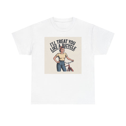I'll Treat You Like a Bicycle Tee — Vintage Woman Biker Graphic T-Shirt