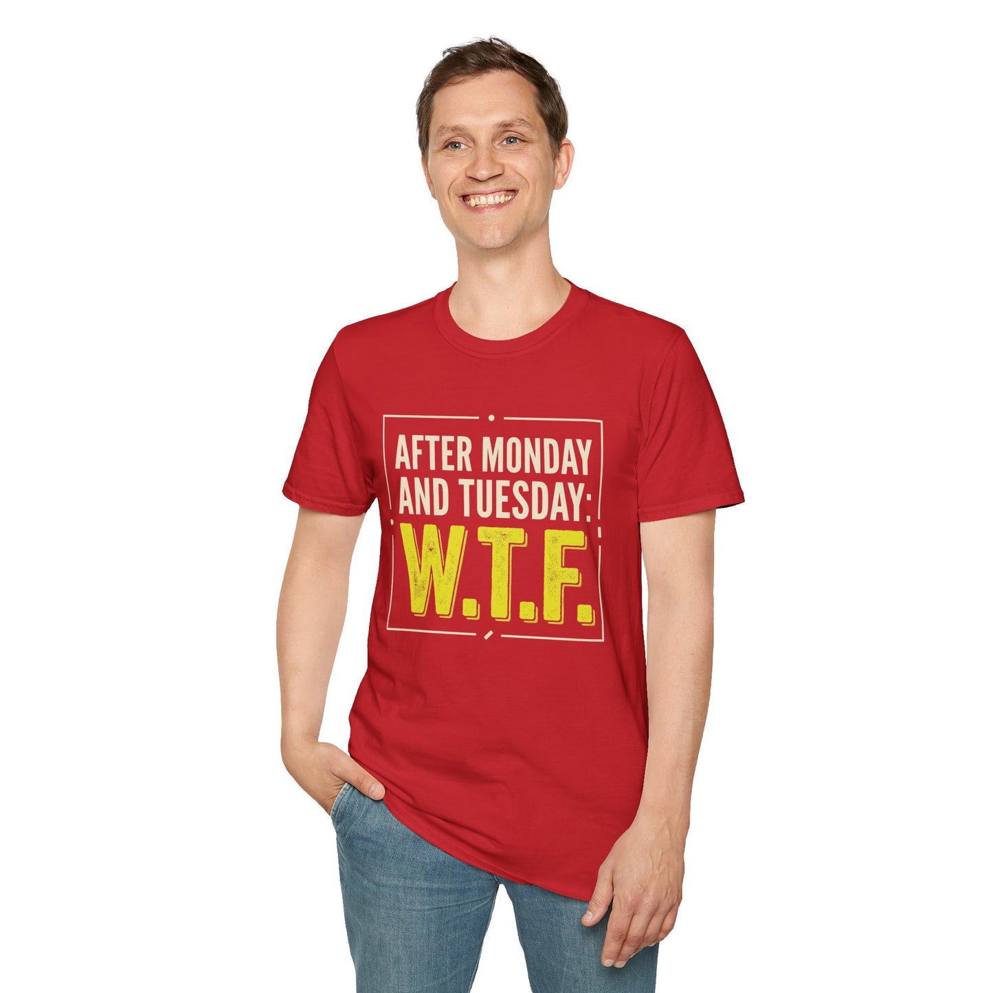 W.T.F. Funny Graphic T‑Shirt — "After Monday and Tuesday: W.T.F." Novelty Tee for Weekend Lovers