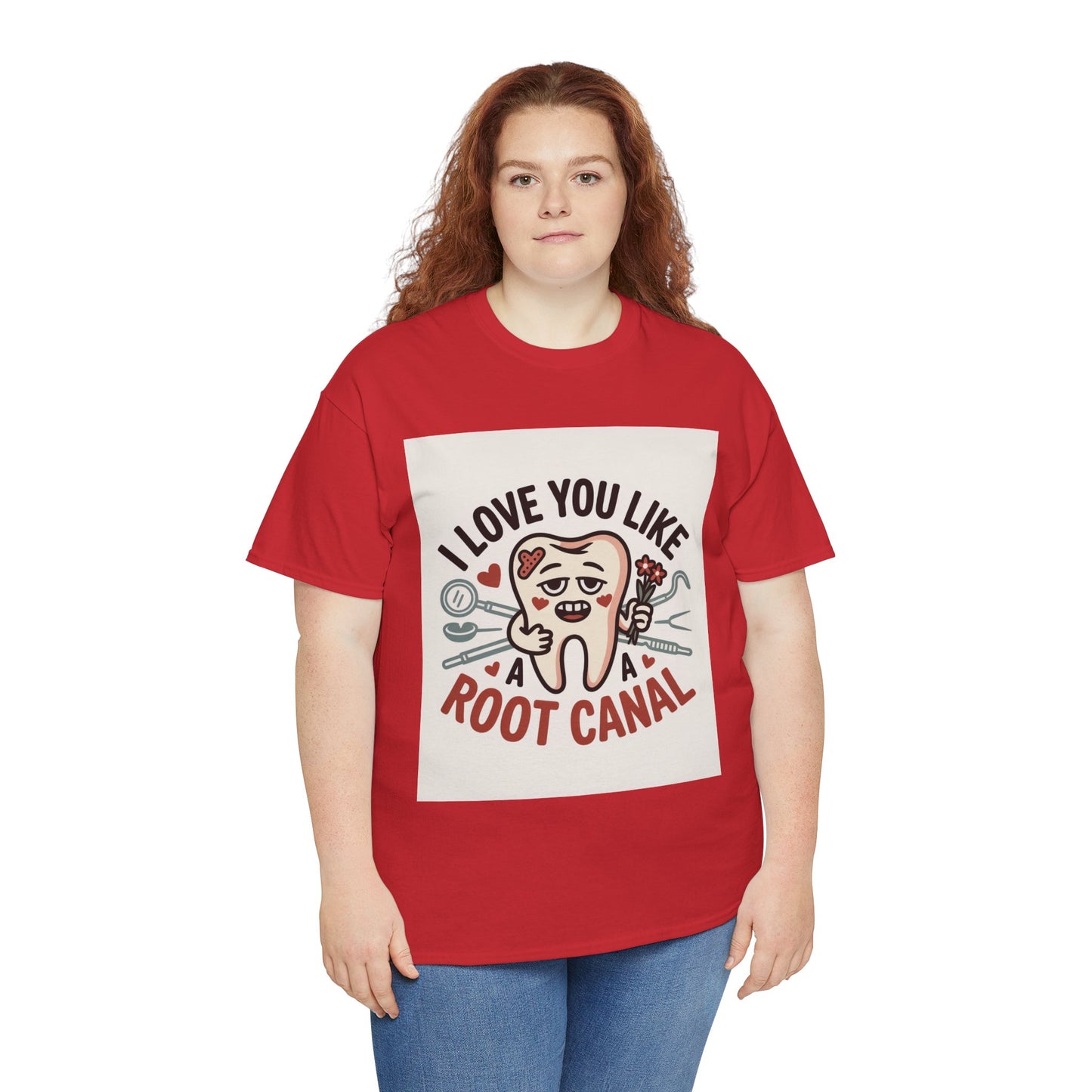 T-Shirt — I Love You Like a Root Canal Cute Tooth Funny Dental Tee