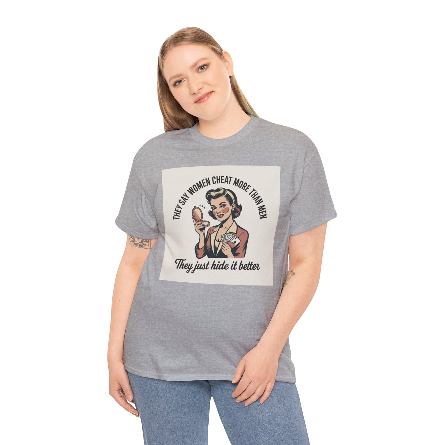 Vintage Pinup Tee — "They Say Women Cheat More Than Men — They Just Hide It Better" Printify
