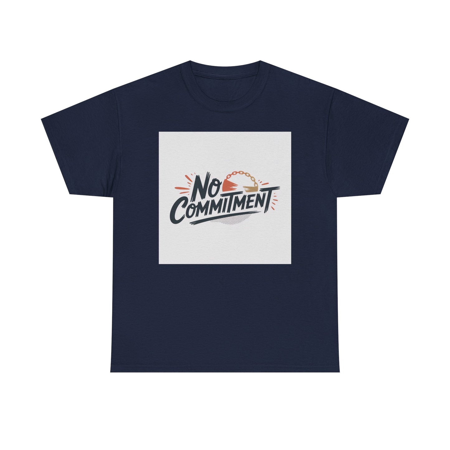 No Commitment T-Shirt — Funny Casual Graphic Tee for Dating & Freedom Lovers