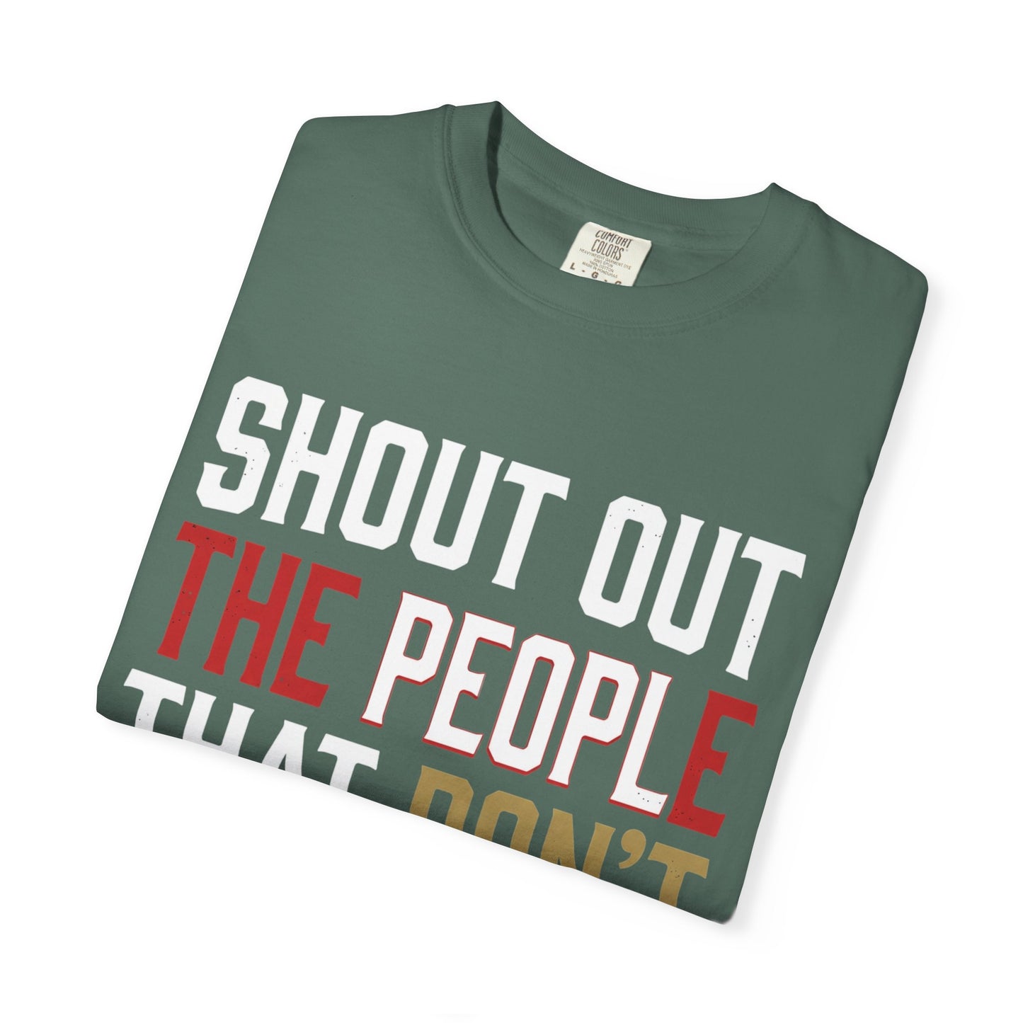 Shout Out The People That Don't Cheat!!! T-Shirt — Funny Honesty Statement Tee