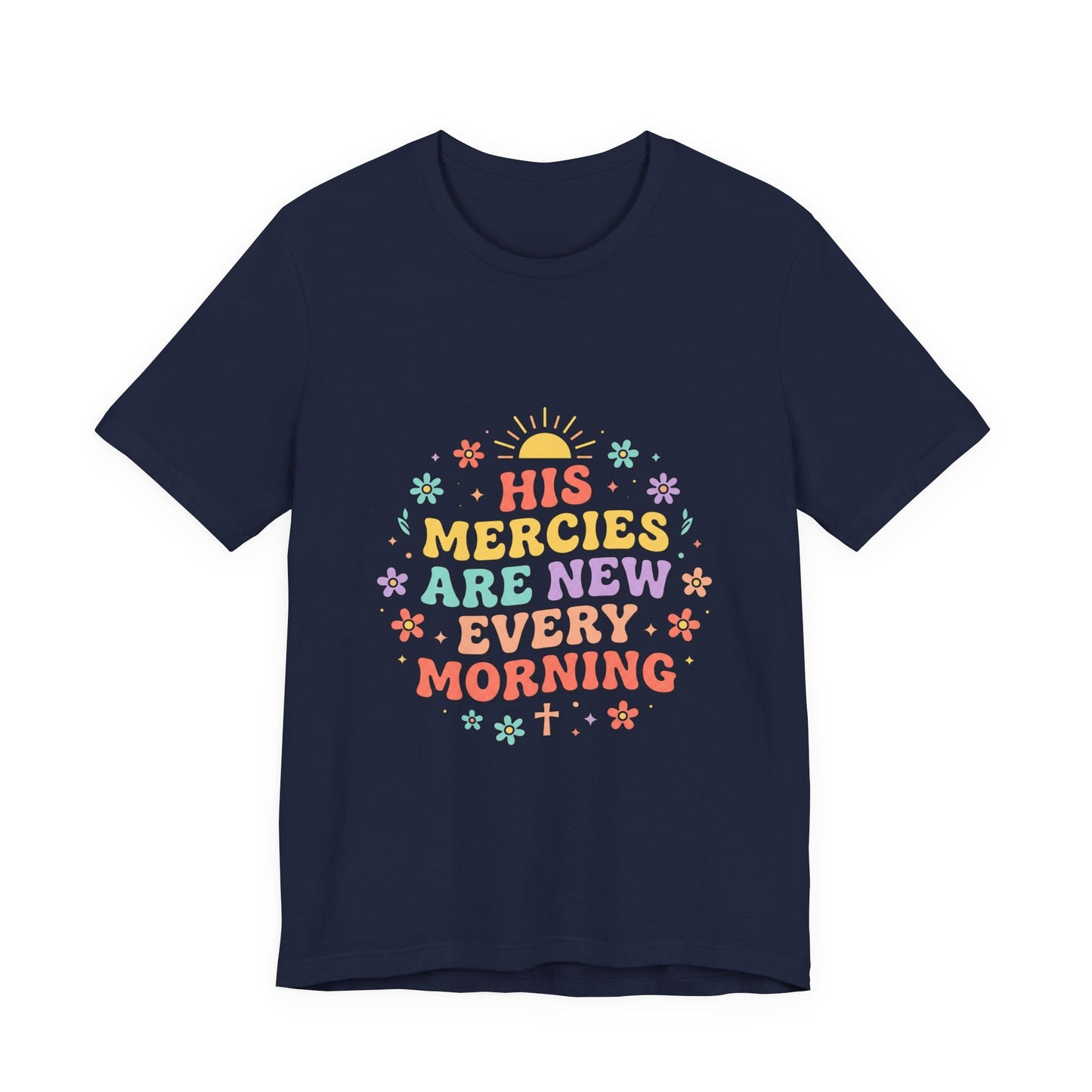 His Mercies Are New Every Morning T‑Shirt | Christian pastel groovy encouragement