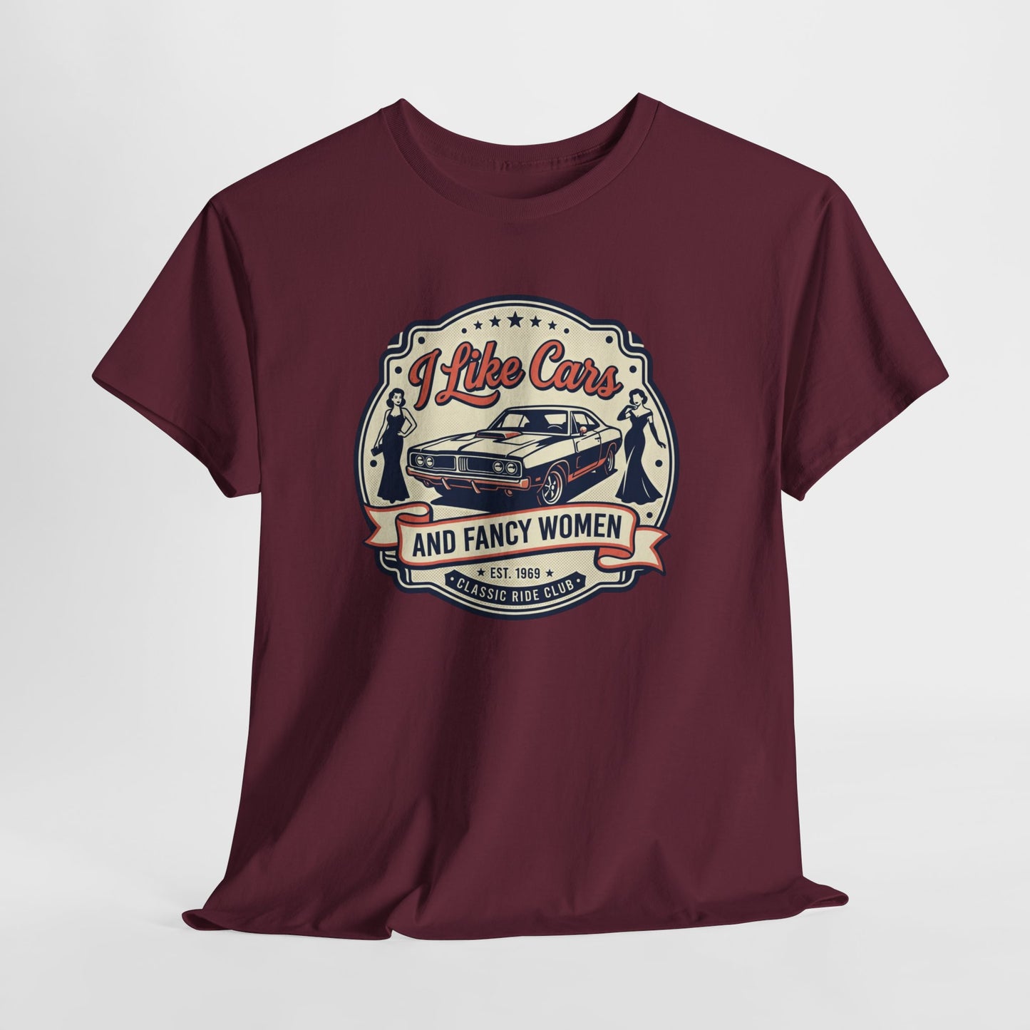 “I Like Cars and Fancy Women” Vintage Auto Graphic Shirt - Classic Car Tee