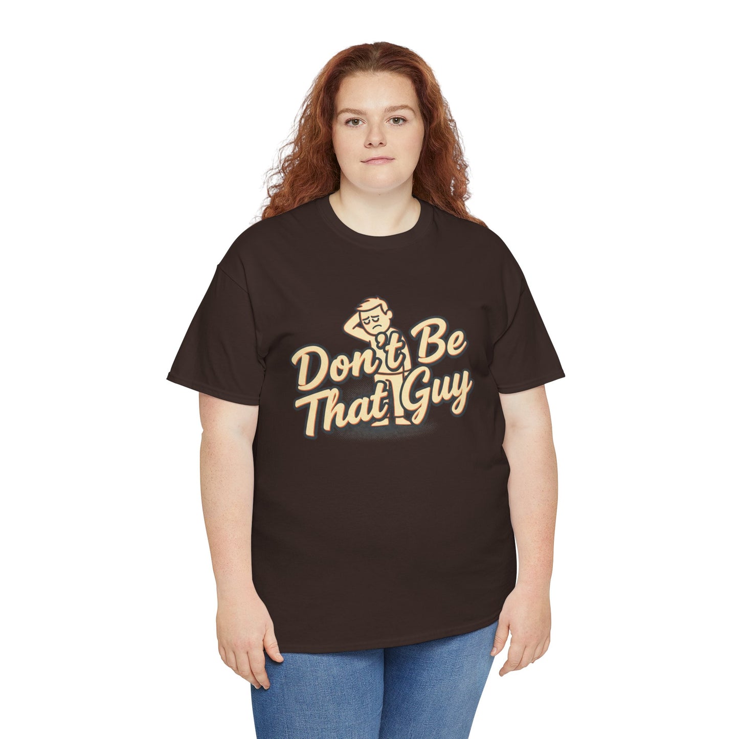 Don't Be That Guy Tee — Retro Graphic White T‑Shirt Printify