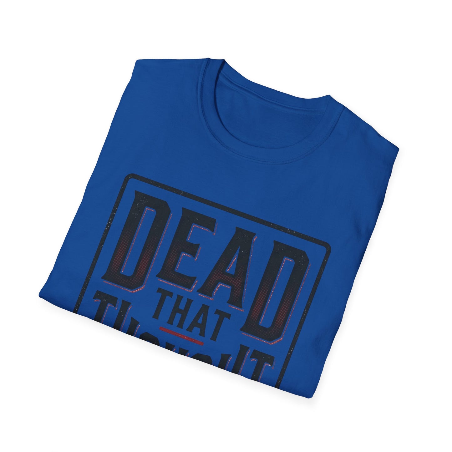 Dead That Thought T-Shirt — Dark Humor Graphic Tee