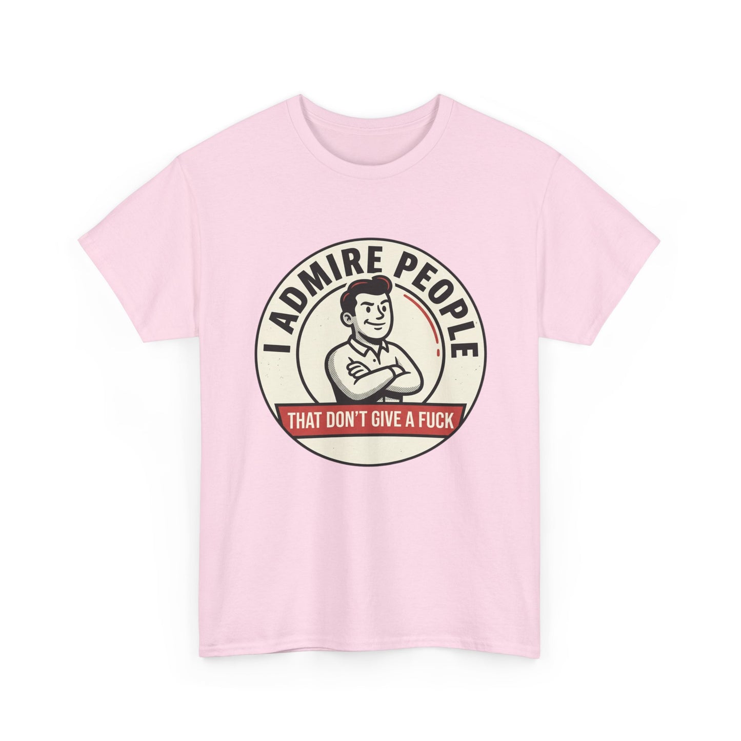 "I Admire People That Don’t Give a F***" Retro Badge