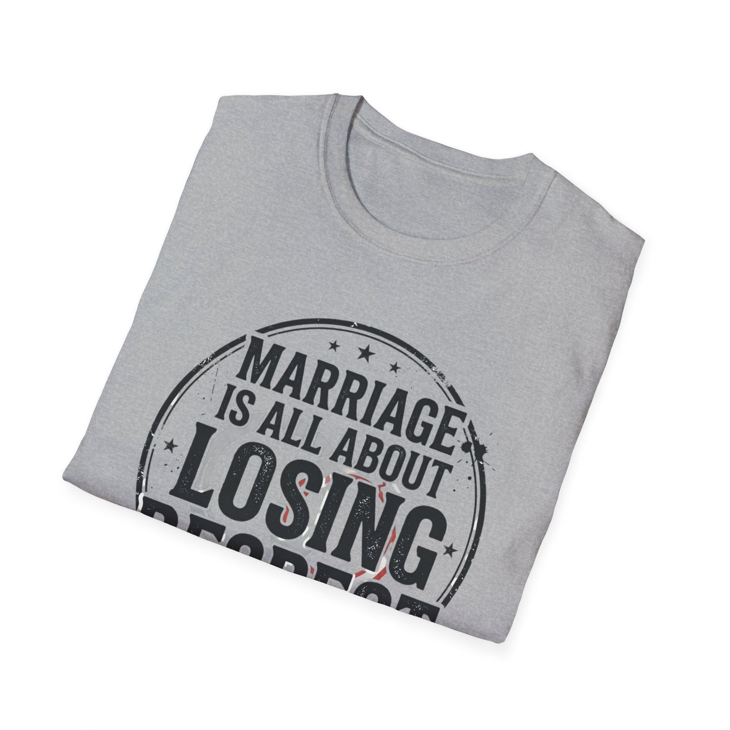 "Marriage Is All About Losing Respect" Funny Sarcastic Graphic Tee Printify