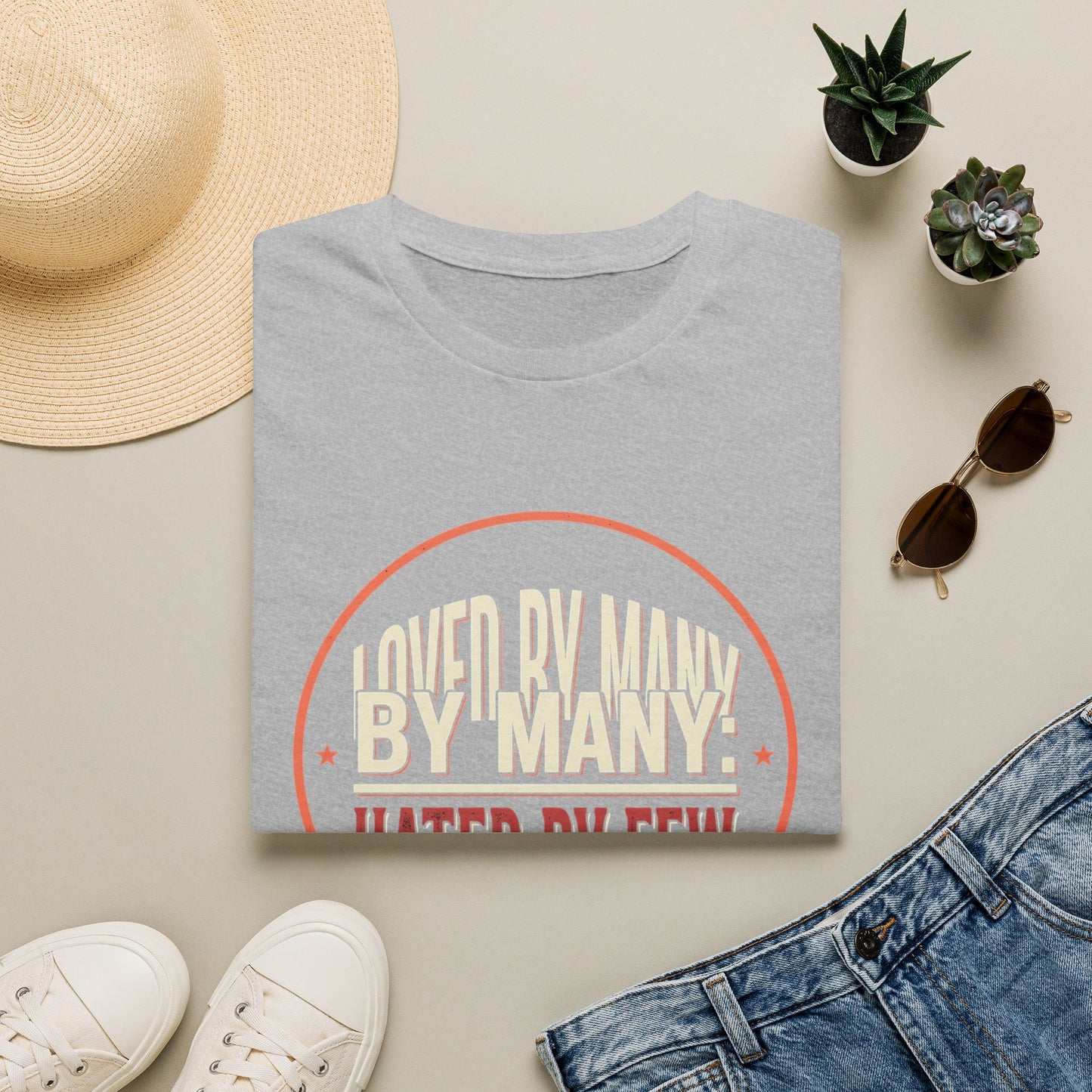 Loved By Many, Hated By Few T-Shirt