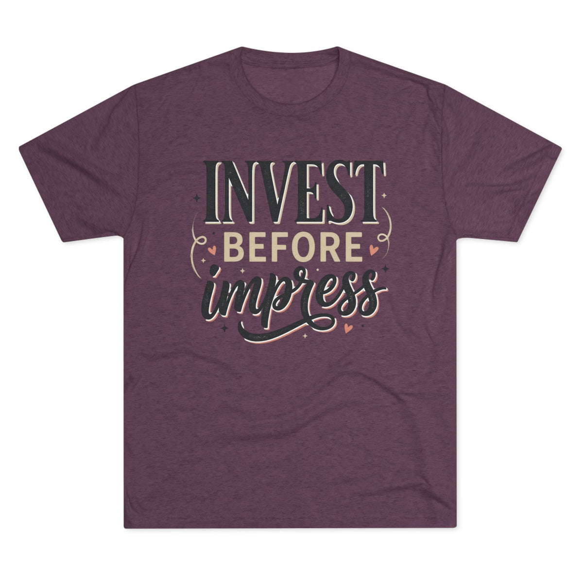 Invest Before Impress Tee — Motivational Finance Graphic T-Shirt
