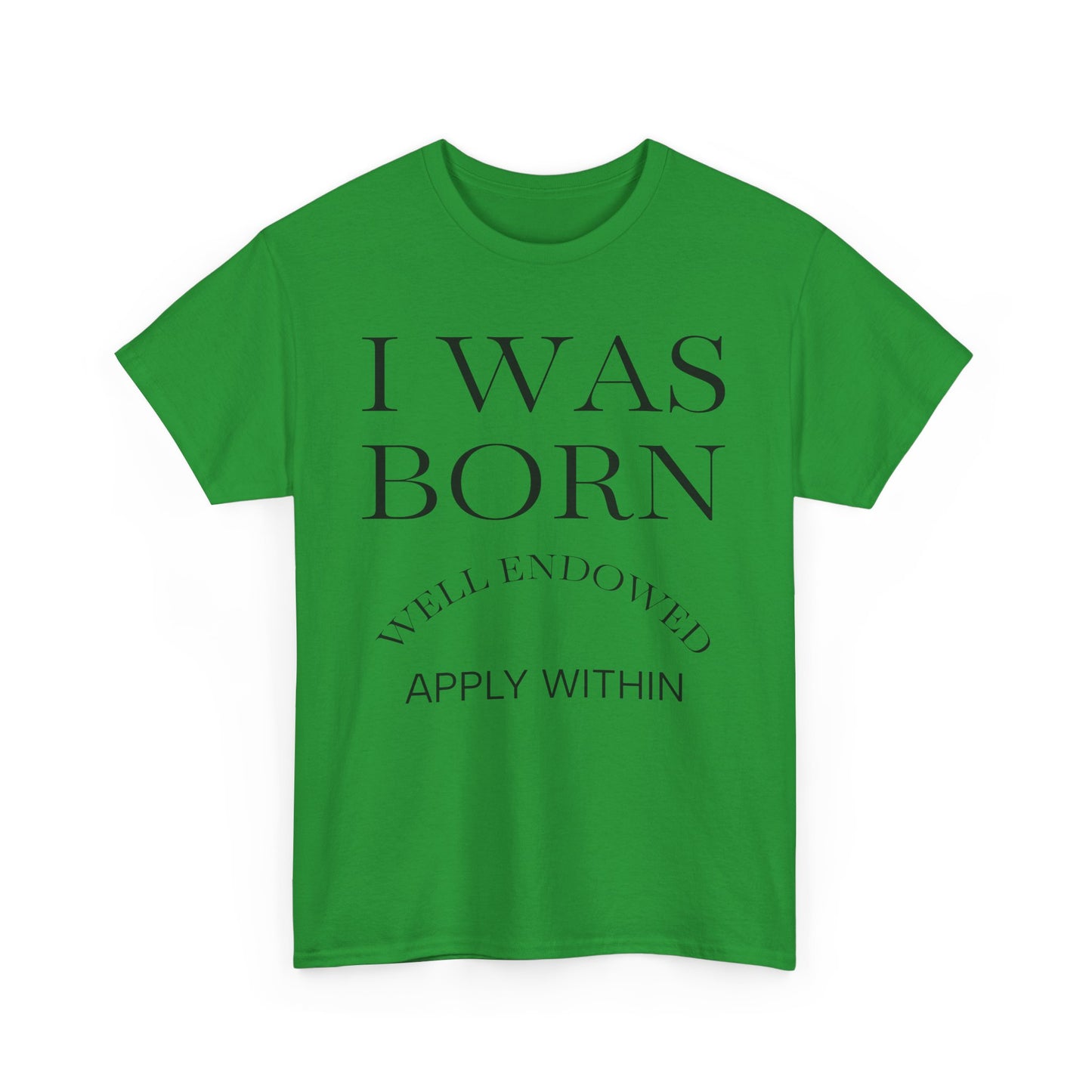 I Was Born Well Endowed