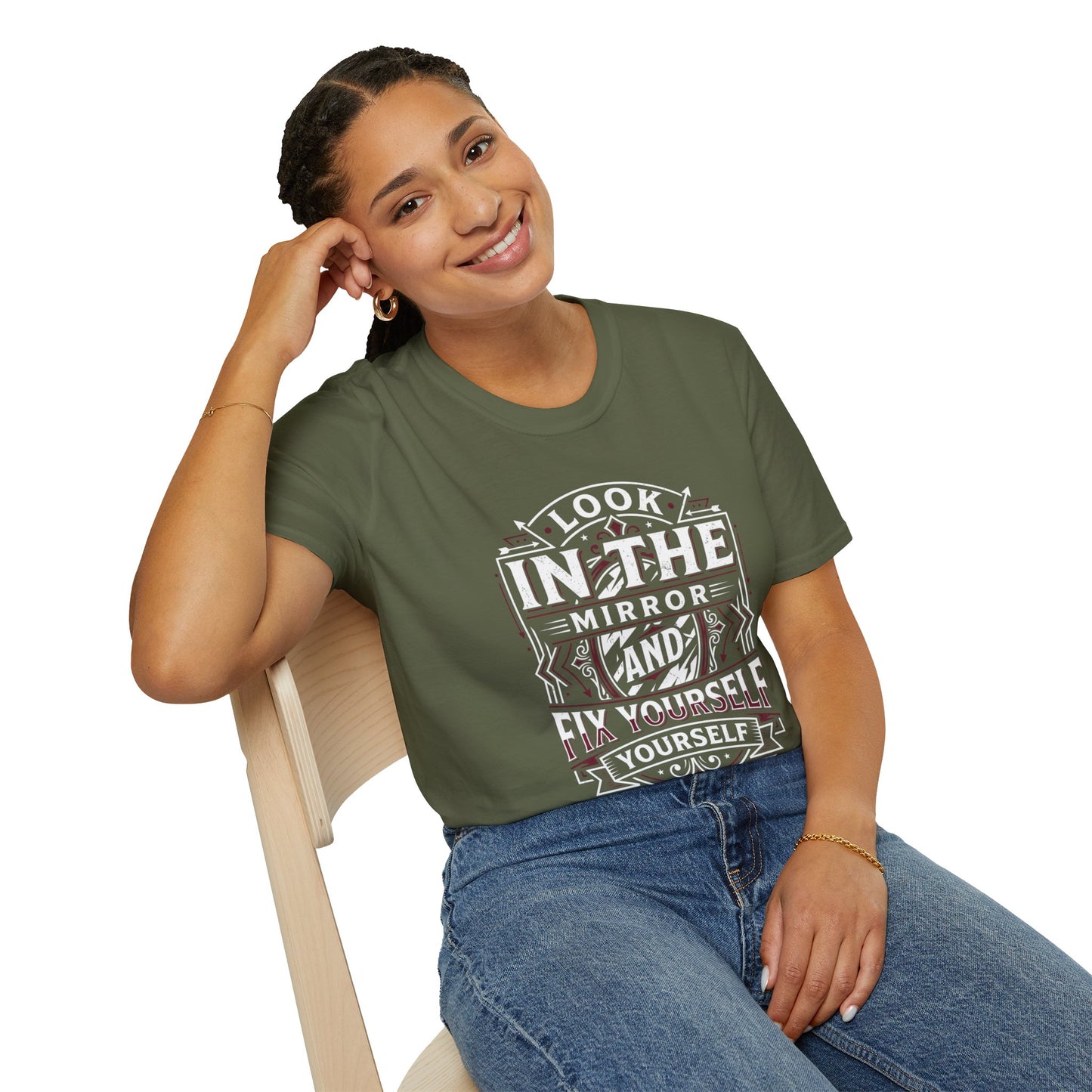 Look in the Mirror Fix Yourself T-Shirt