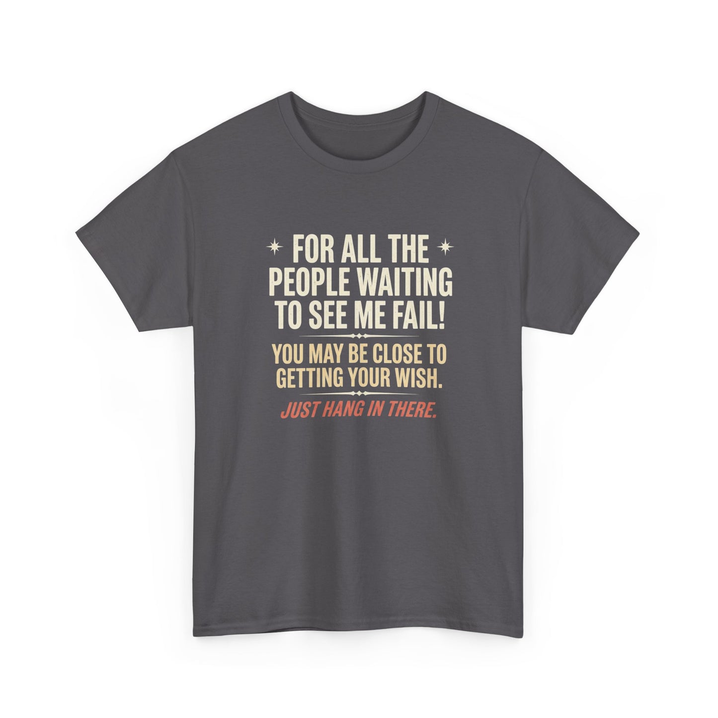 “For All The People Waiting To See Me Fail” Inspirational Shirt-Motivational Graphic Tee —