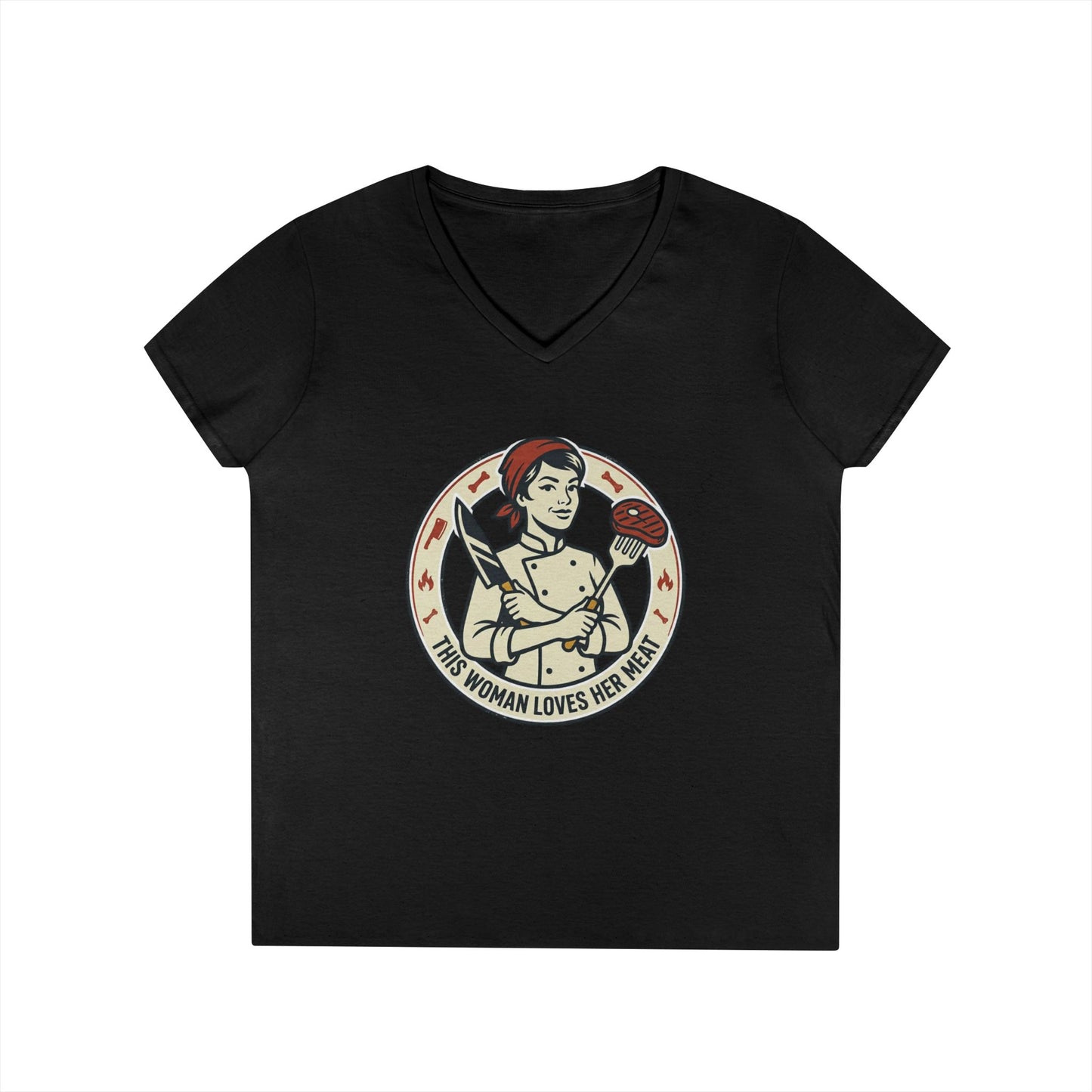 Ladies' V-Neck T-Shirt — "This Woman Loves Her Meat" Chef Graphic Tee