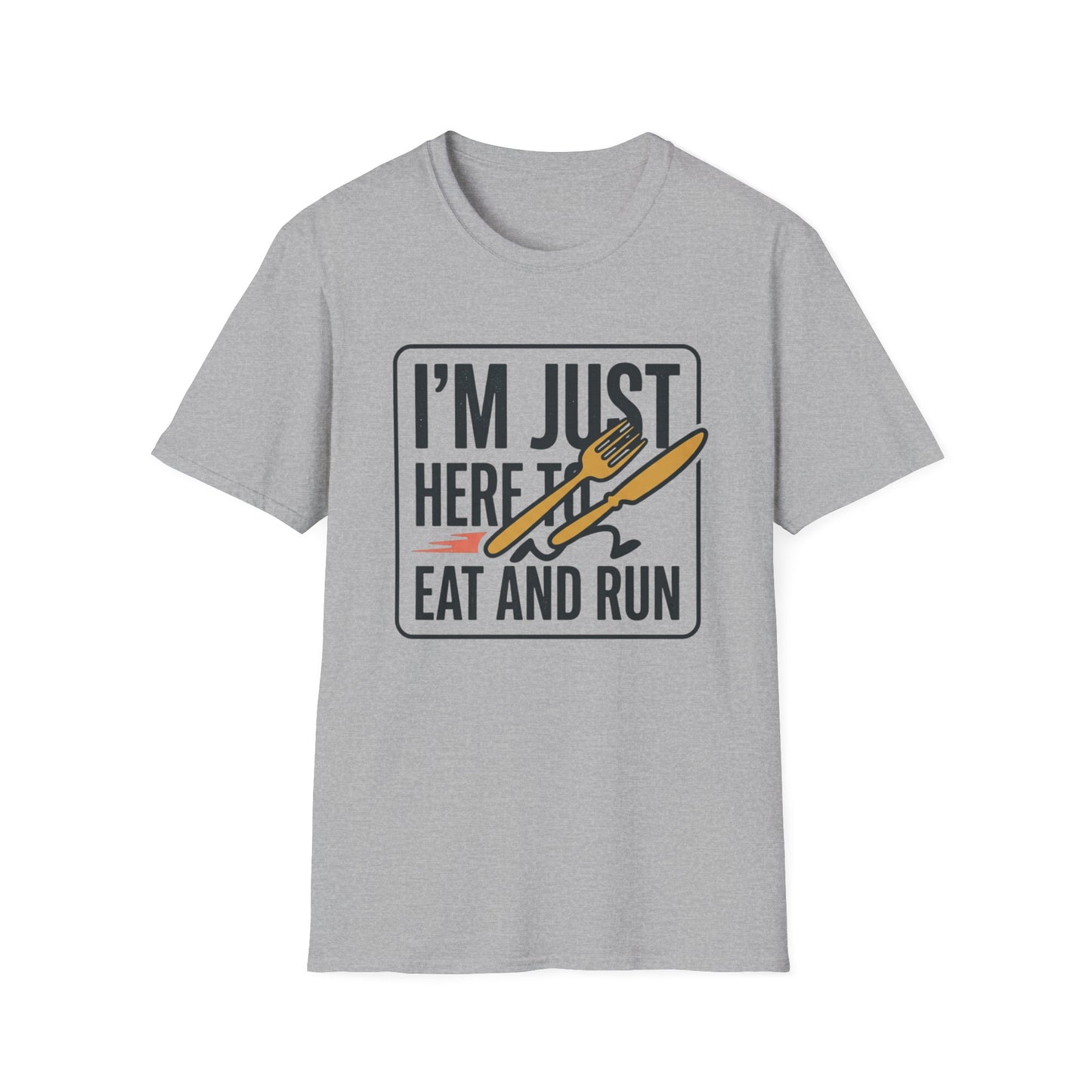 I'm Just Here to Eat and Run T-Shirt — Funny Runner & Foodie Tee
