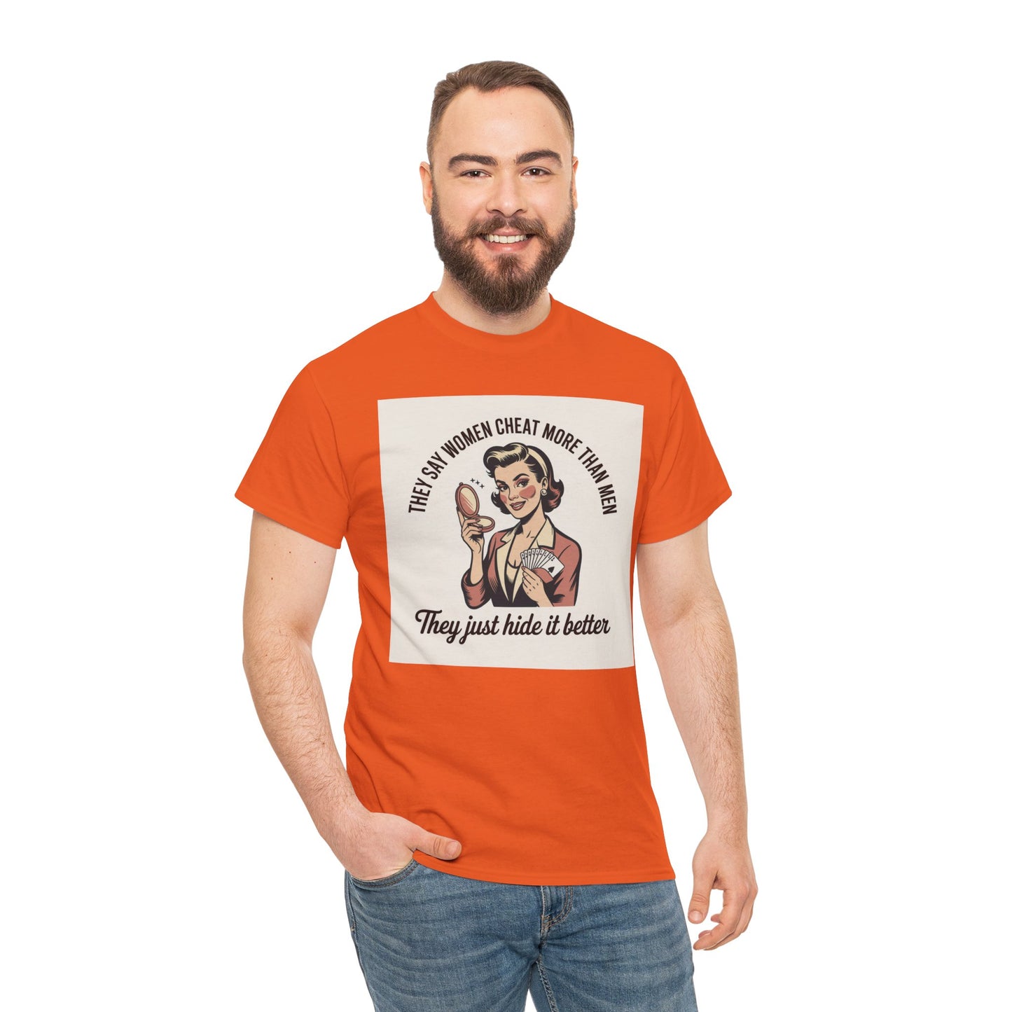 Vintage Pinup Tee — "They Say Women Cheat More Than Men — They Just Hide It Better" Printify