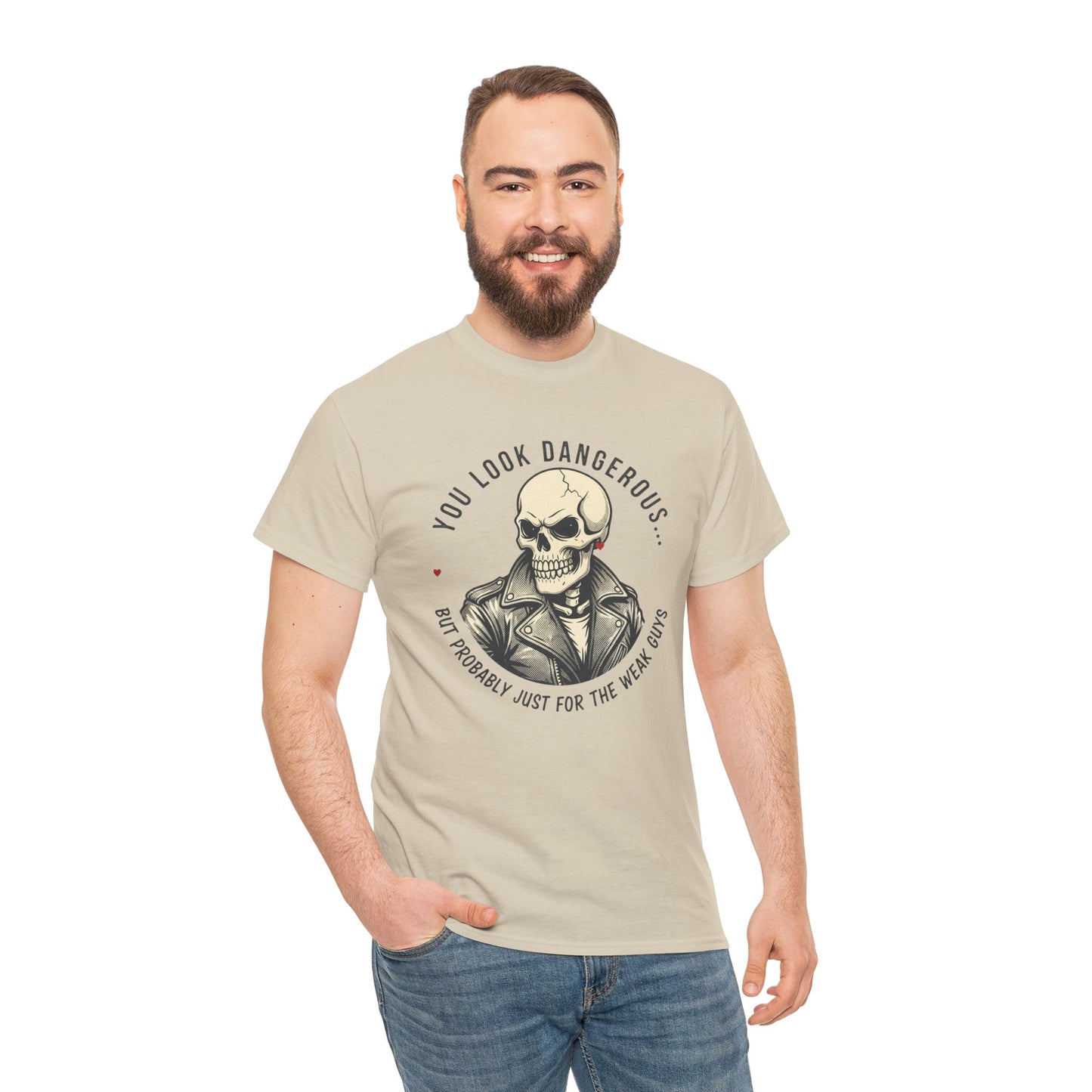 Skull Jacket Tee — “You Look Dangerous (Not Probably Just for the Weak Ones)” Graphic T-Shirt Printify
