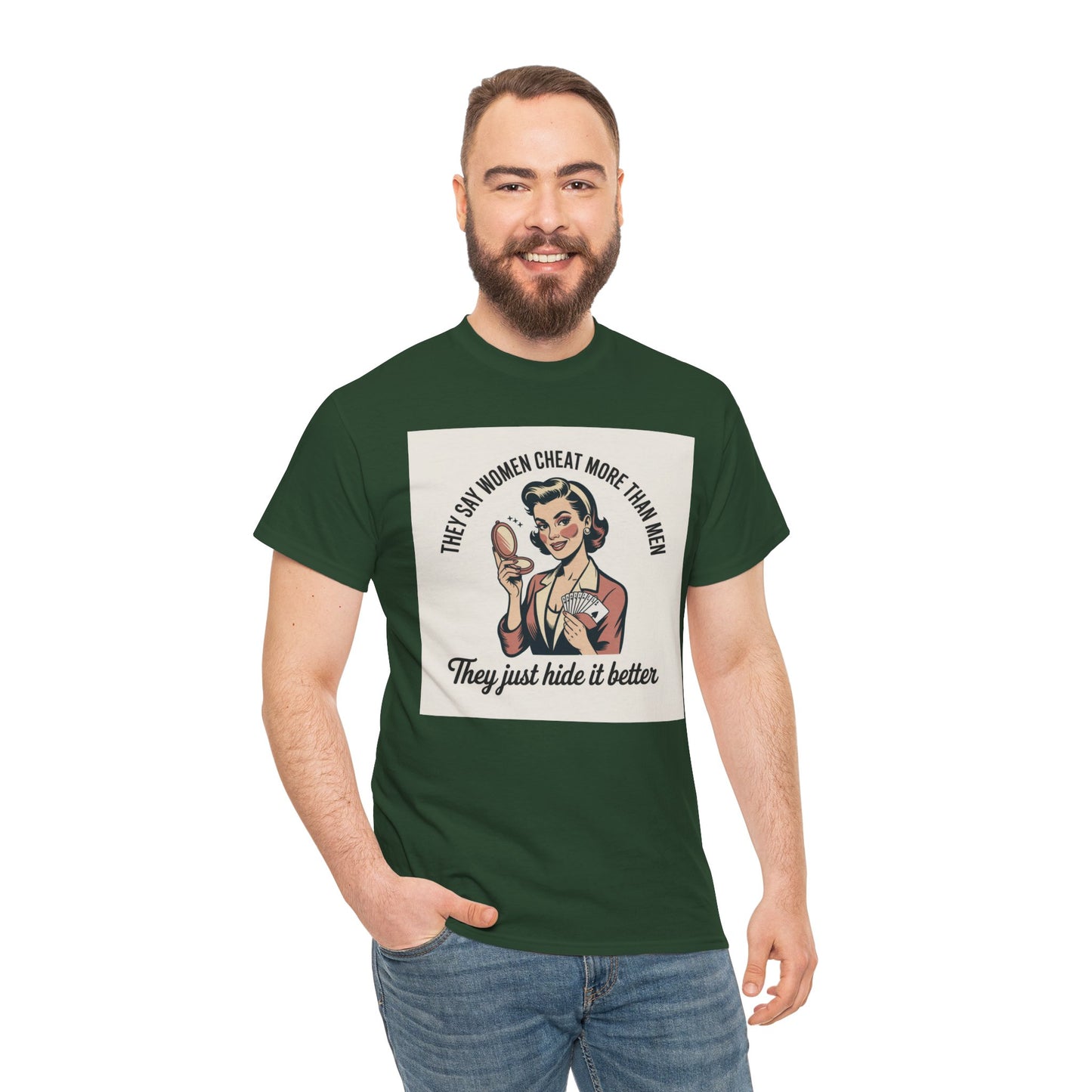 Vintage Pinup Tee — "They Say Women Cheat More Than Men — They Just Hide It Better" Printify