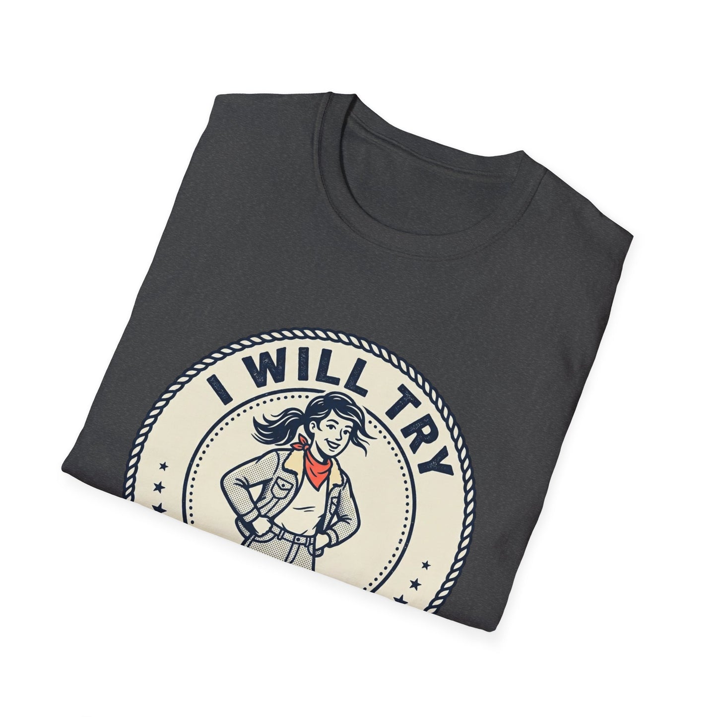 I Will Try Anything Once T-Shirt — Retro Adventurous Vintage Badge Tee