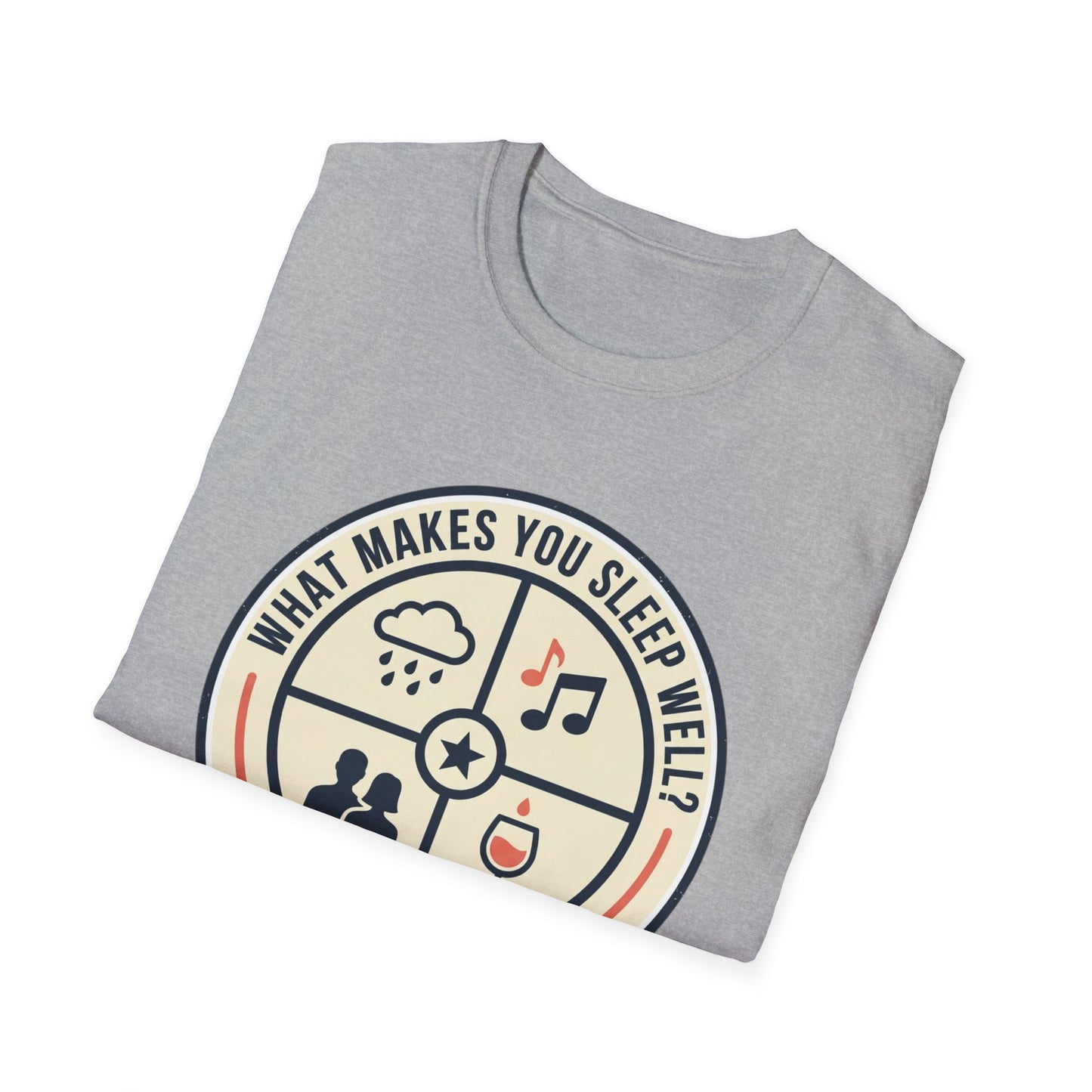 "What Makes You Sleep Well?" Rain, Music, Sex, Drink Graphic-Sleep Essentials T‑Shirt