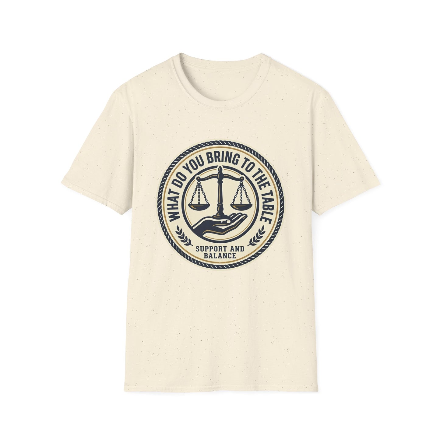 “What Do You Bring to the Table?” Legal Support & Balance T-Shirt-Scales of Justice Tee