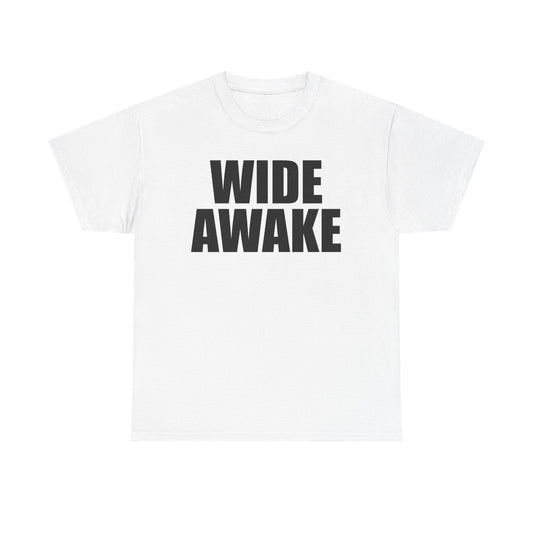 Wide Awake-Perfect for Coffee Lovers & Night Owls