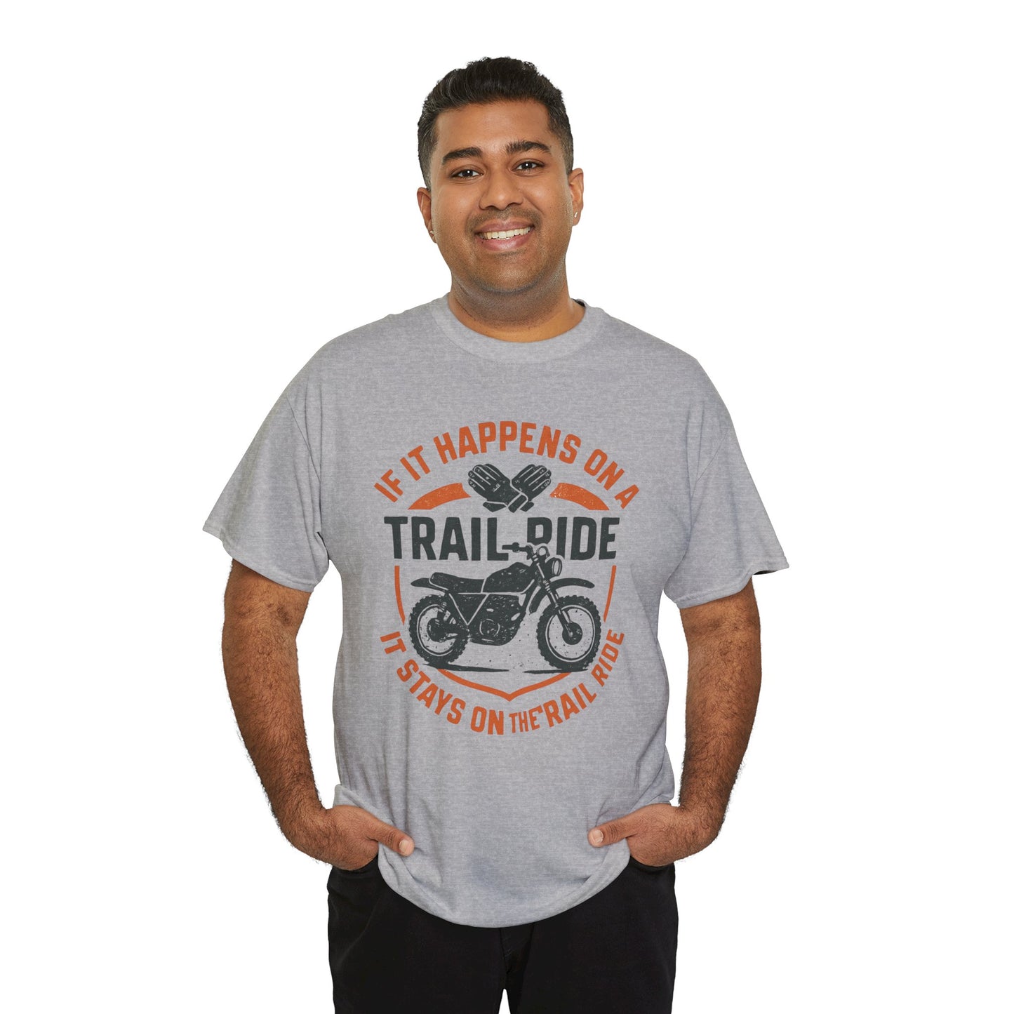 Trail Ride Motorcycle T-Shirt — "If It Happens on a Trail Ride" Biker Tee