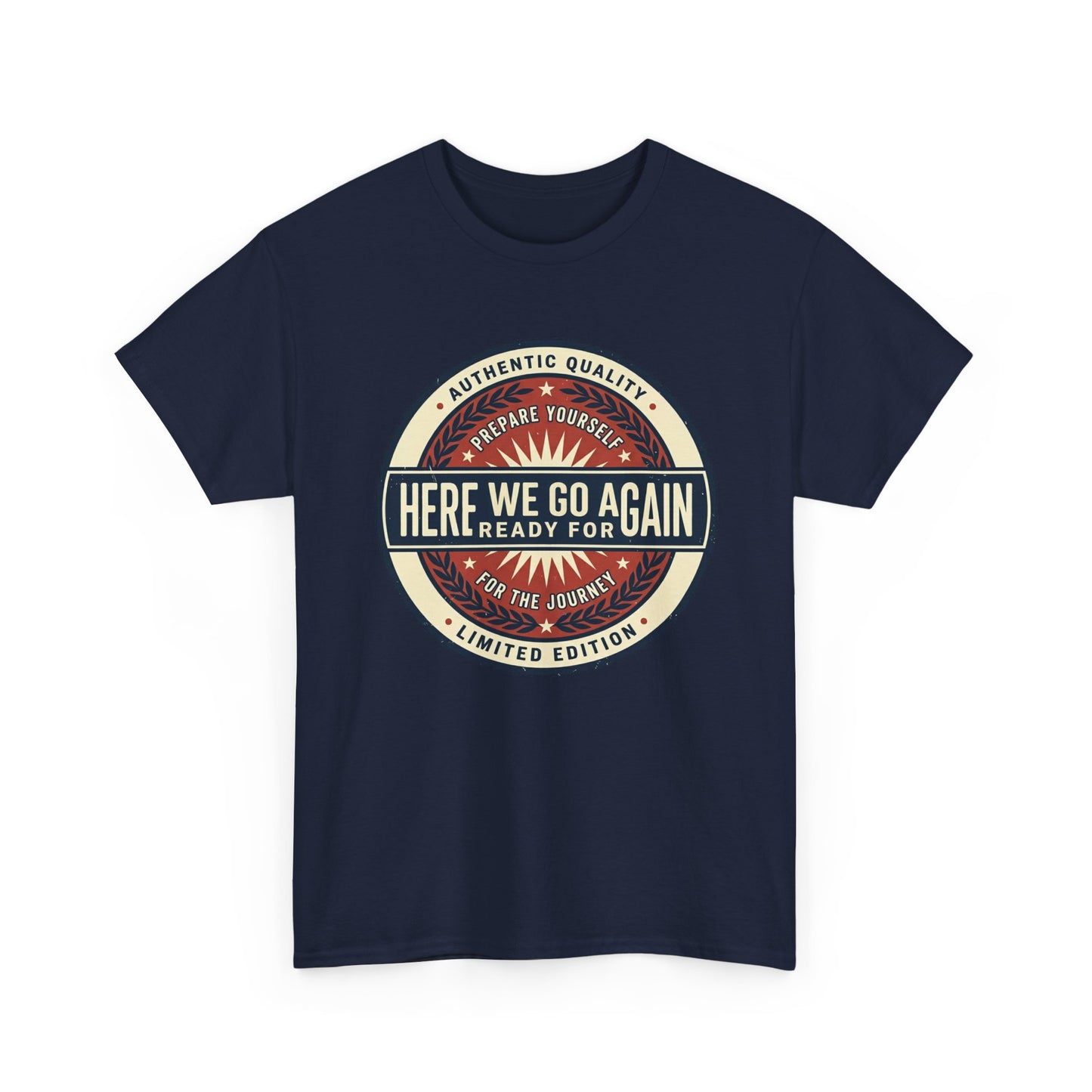 Here We Go Again Vintage Badge Tee — Retro Adventure Graphic T-Shirt