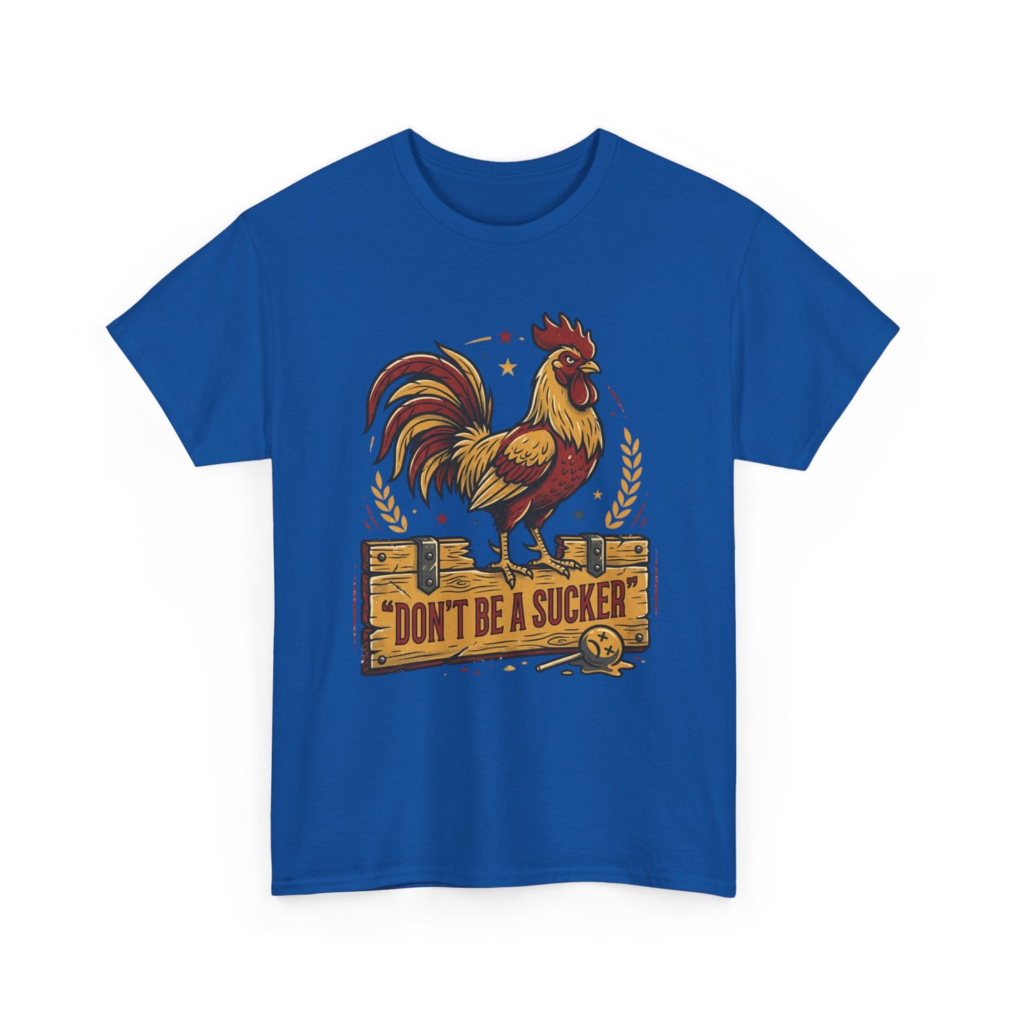 Rooster 'Don't Be a Sucker' Graphic Tee Printify