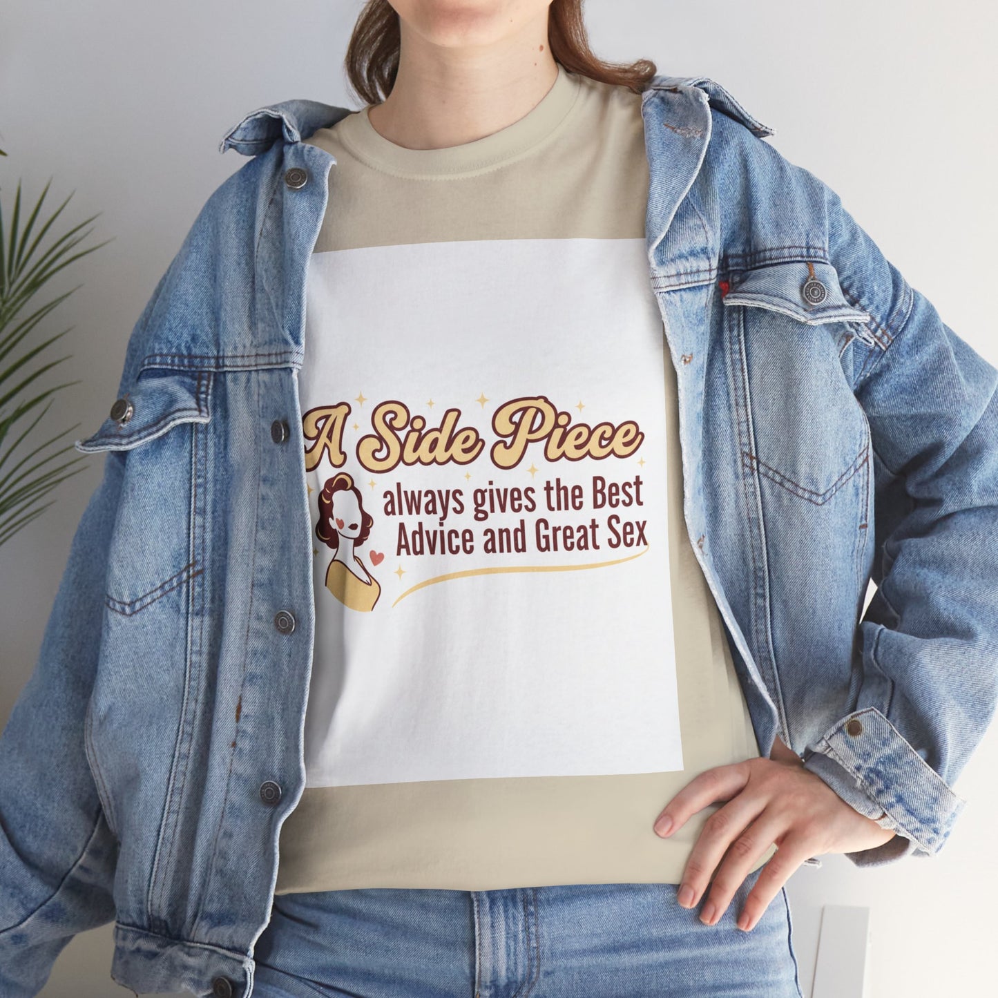 T-Shirt — “A Side Piece always gives the Best Advice and Great Sex” Graphic Tee