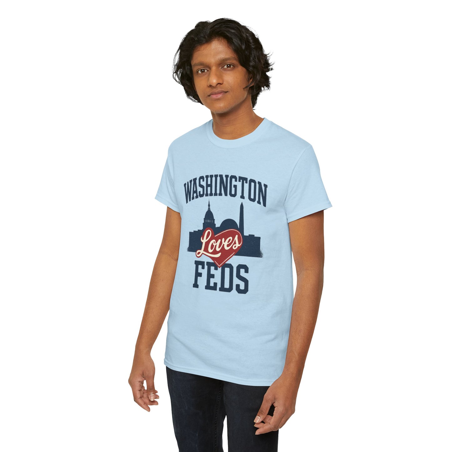 Washington Loves Feds T-Shirt — Patriotic DC Skyline Tee